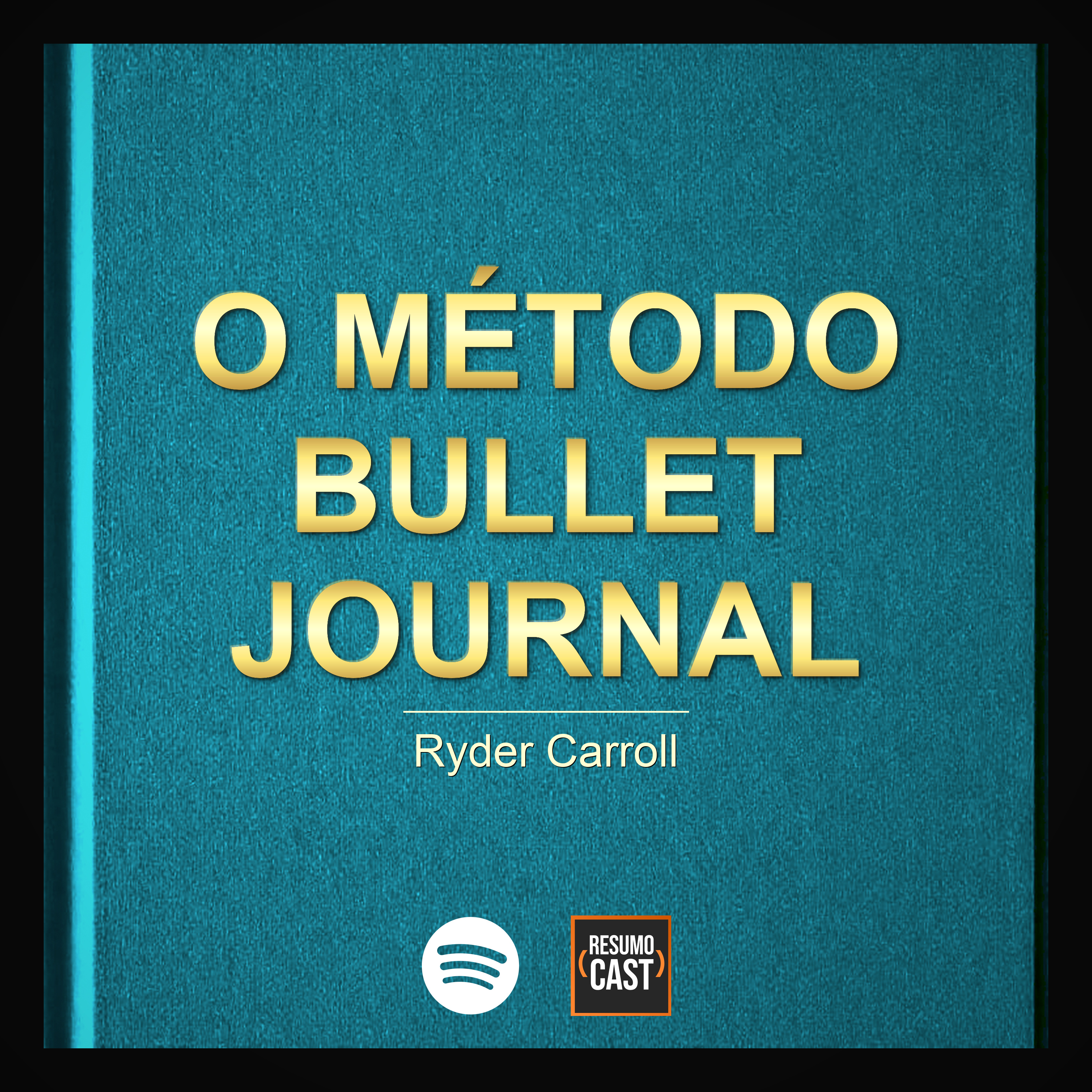T7 EP9 O Método Bullet Journal | Ryder Carroll