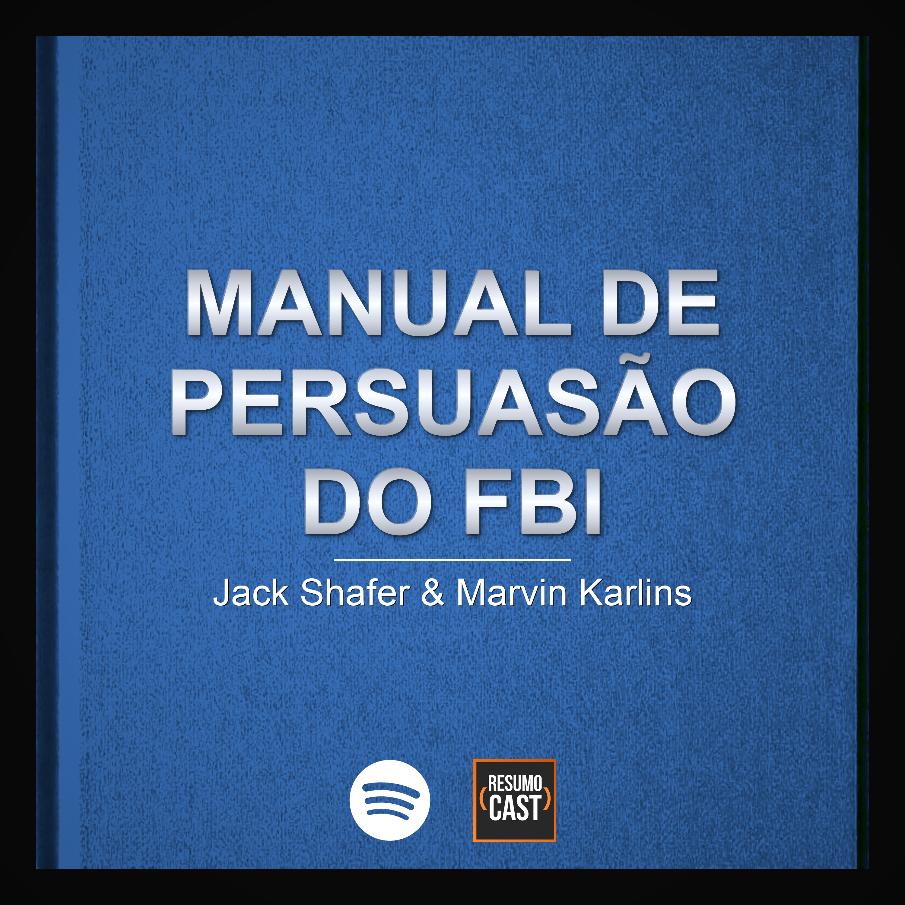T7 EP36 "Manual de Persuasão do FBI" de Jack Shafer & Marvin Karlins