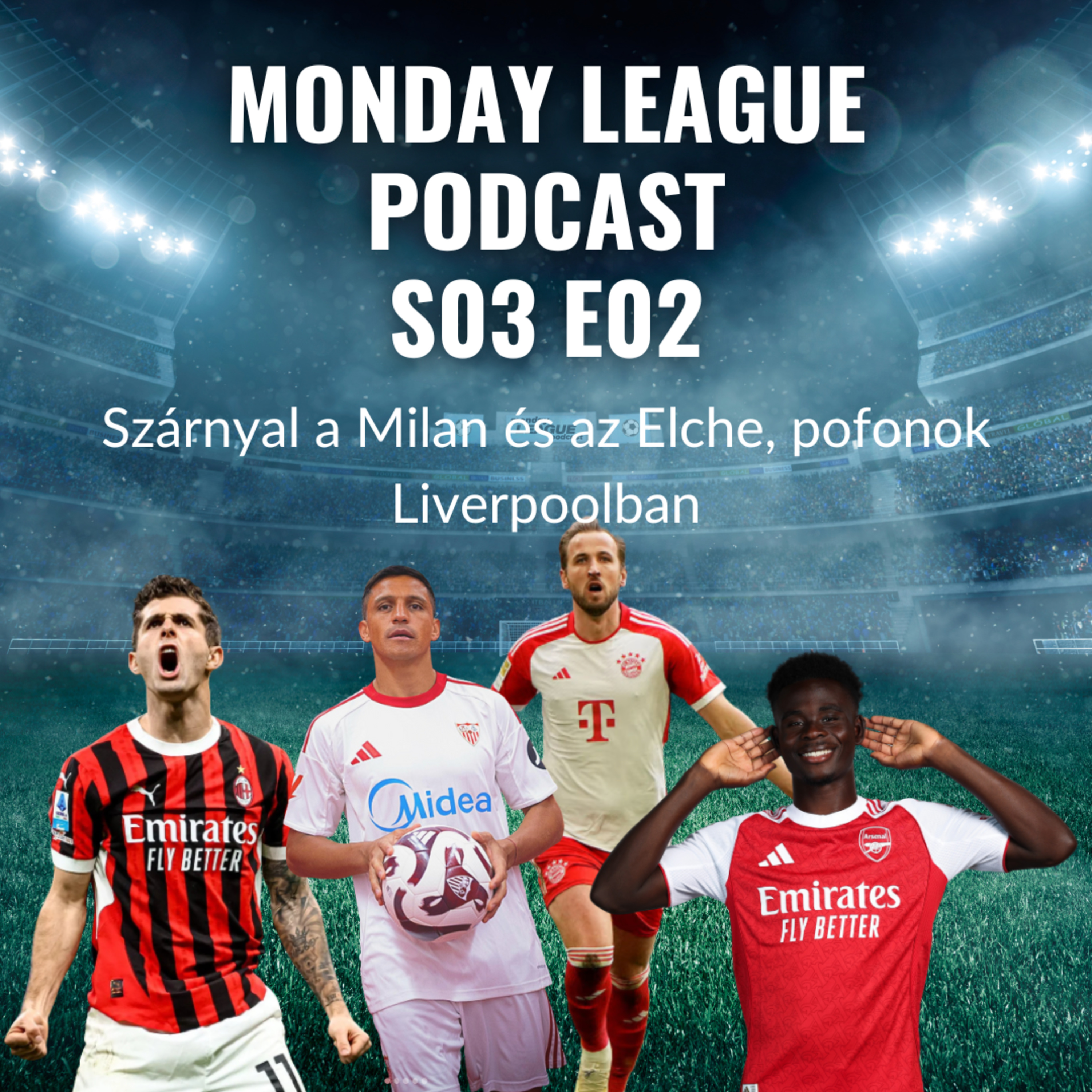 S03E02_Szárnyal a Milan és az Elche, pofonok Liverpoolban episode artwork