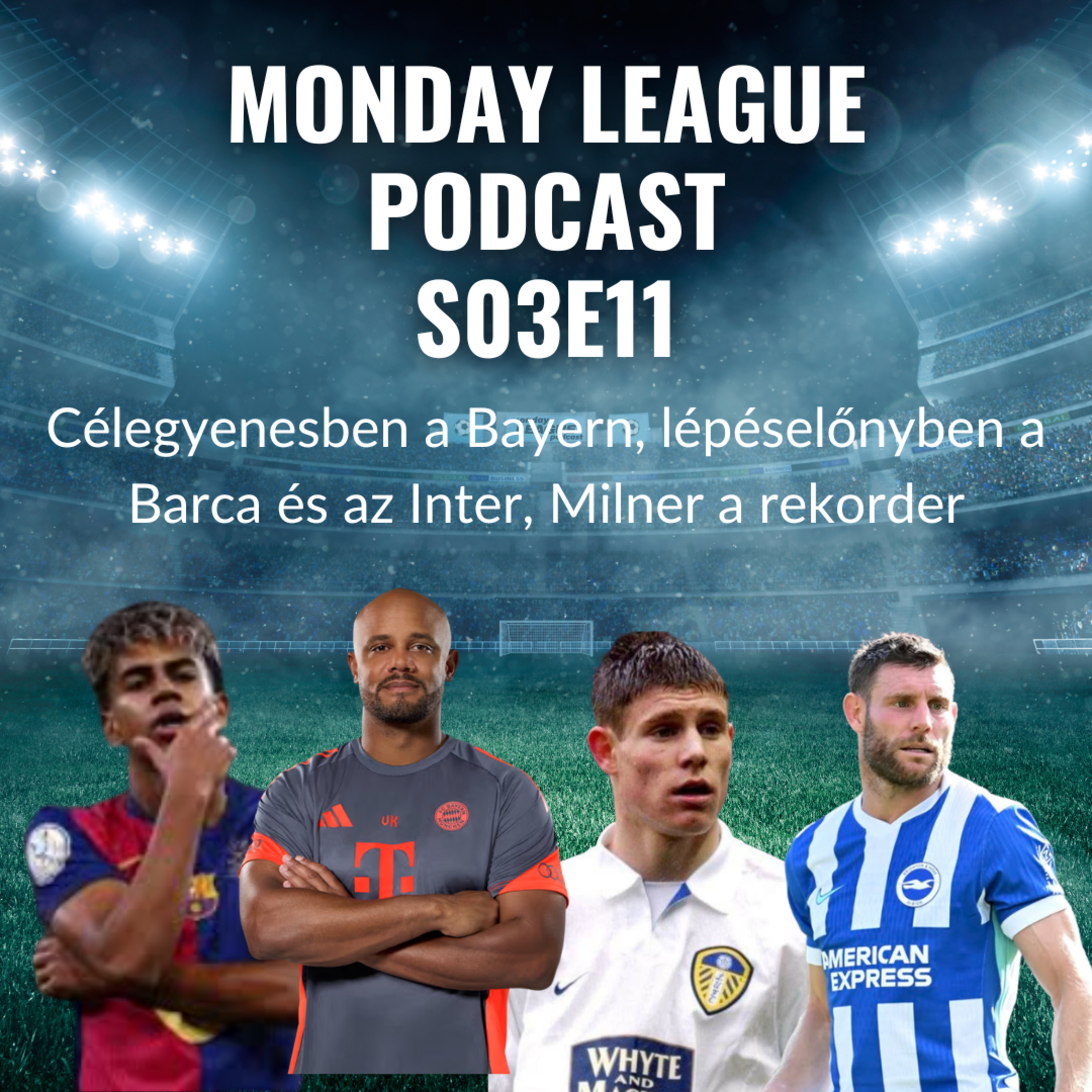 S03E11_Célegyenesben a Bayern, lépéselőnyben a Barca és az Inter, Milner a rekorder episode artwork