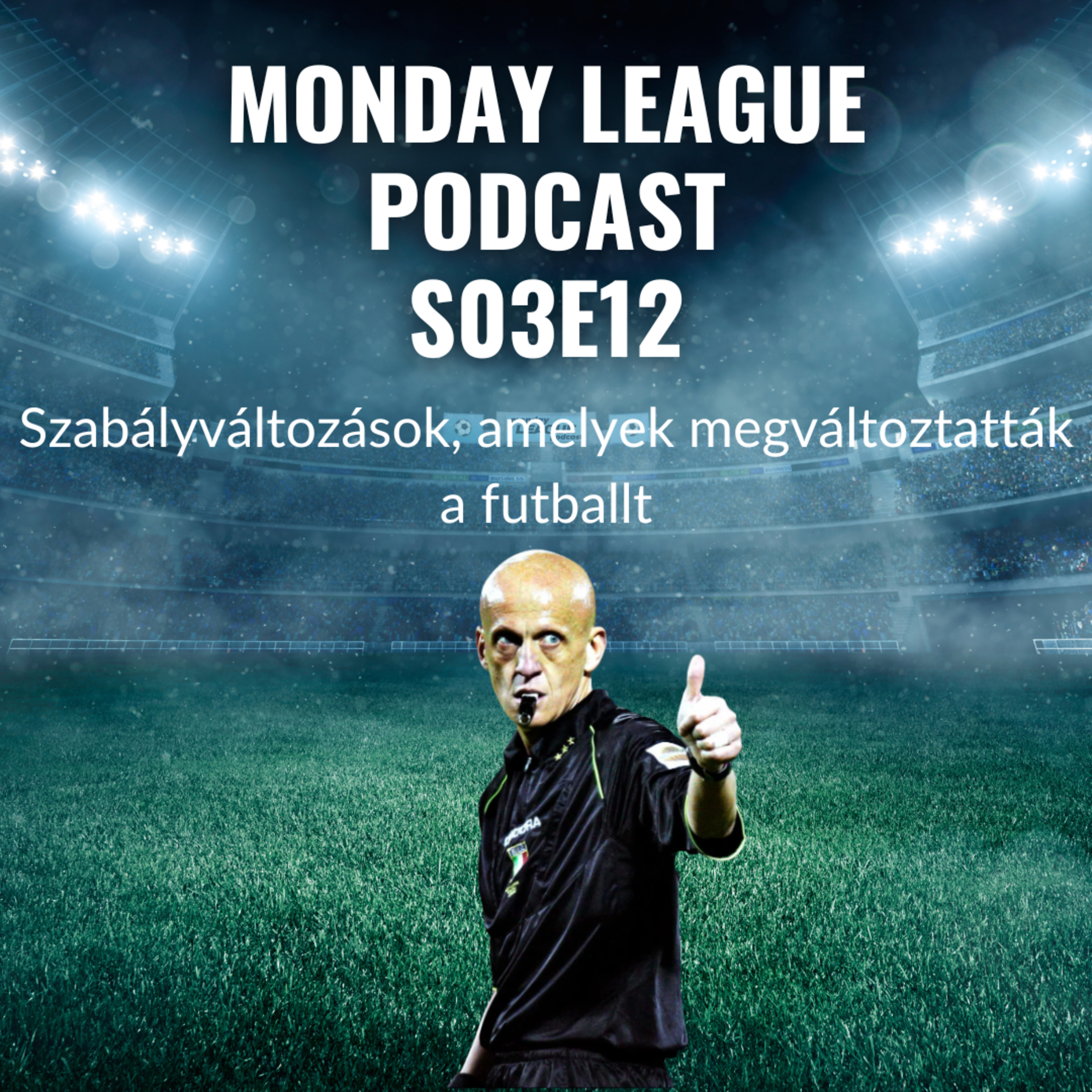 S03E12_Szabályváltozások, amelyek megváltoztatták a futballt episode artwork