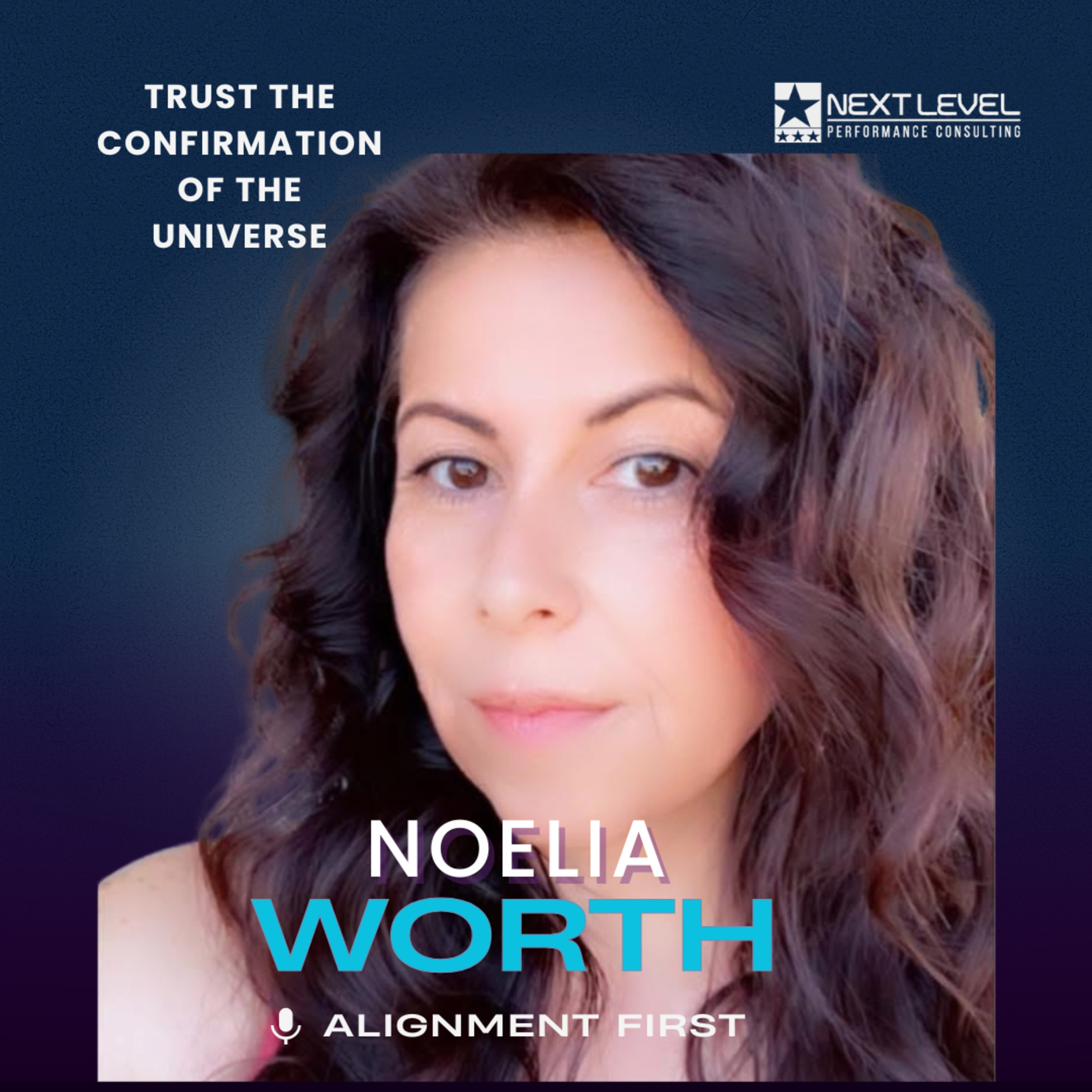 Noelia Worth: Trust the Confirmation of the Universe episode artwork