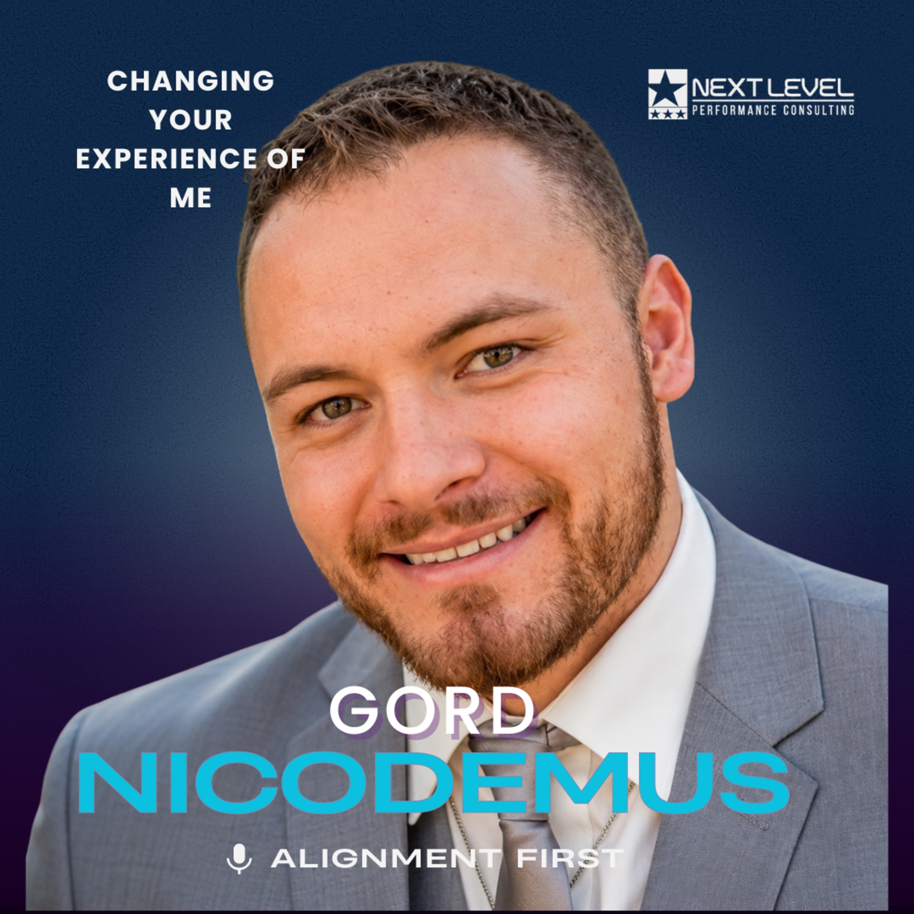 Gord Nicodemus: Changing Your Experience of Me episode artwork