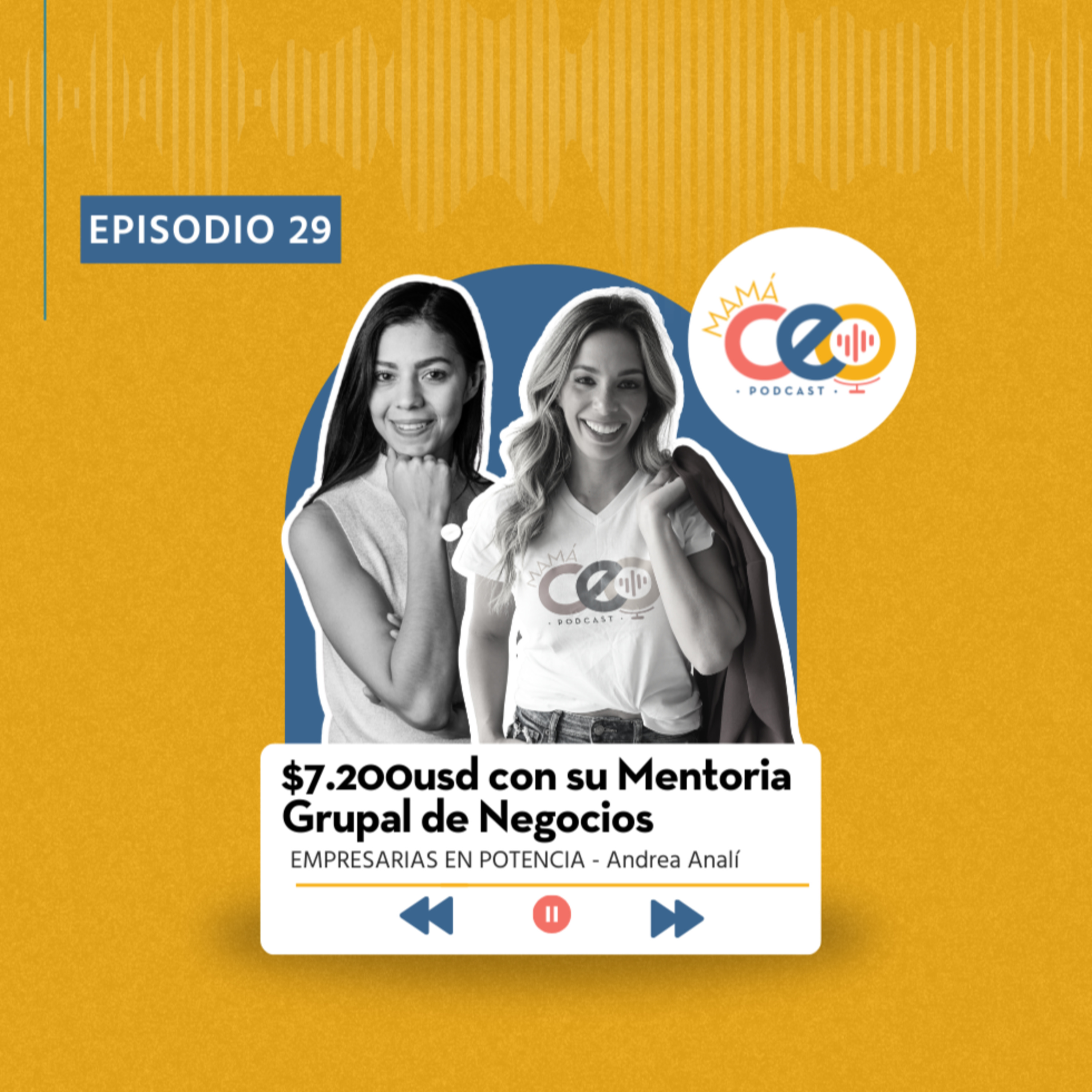 29. $7.200 Con Su Mentoría Grupal de Negocios [Empresarias en Potencia] episode artwork