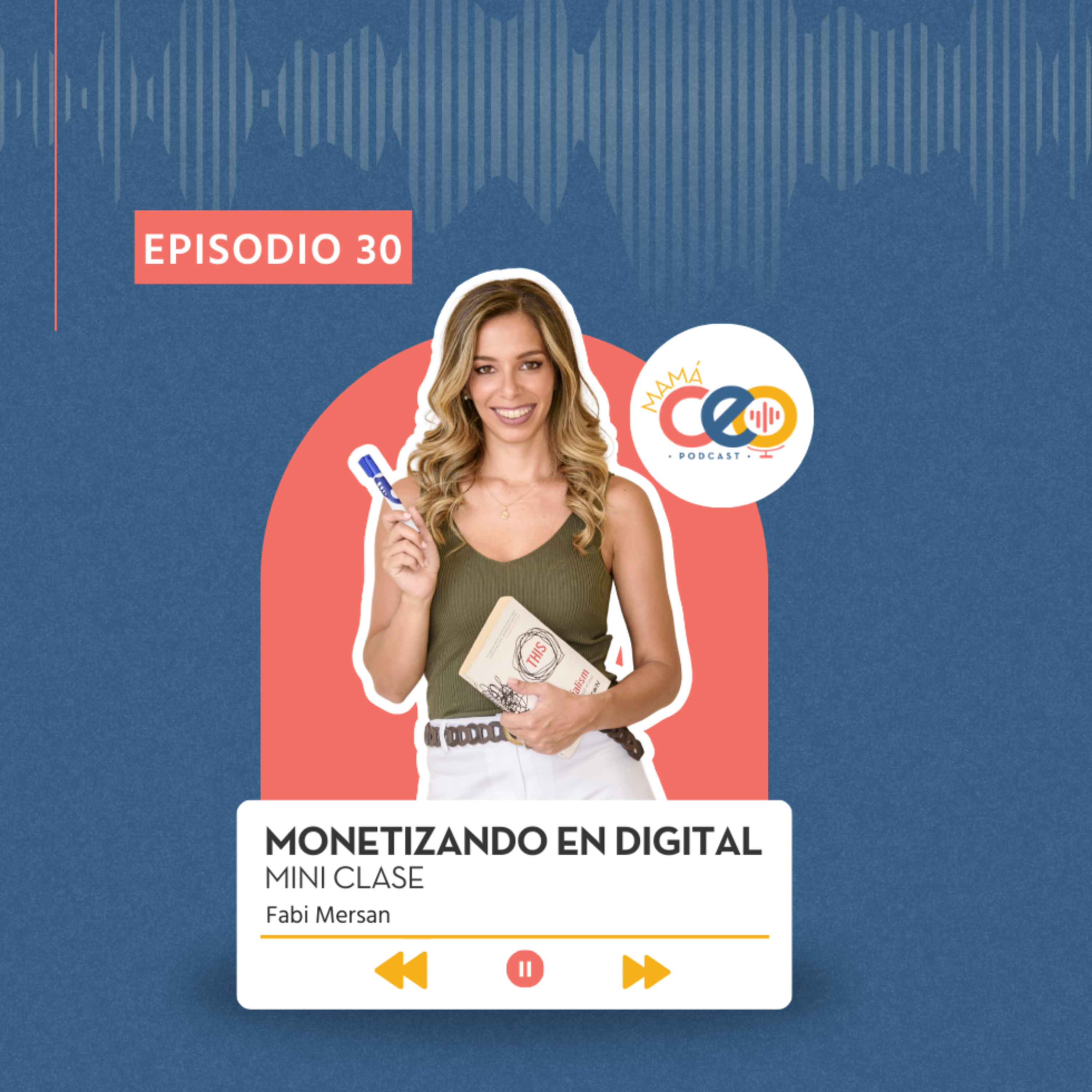 30. Monetizando en Digital | Mini Clase episode artwork