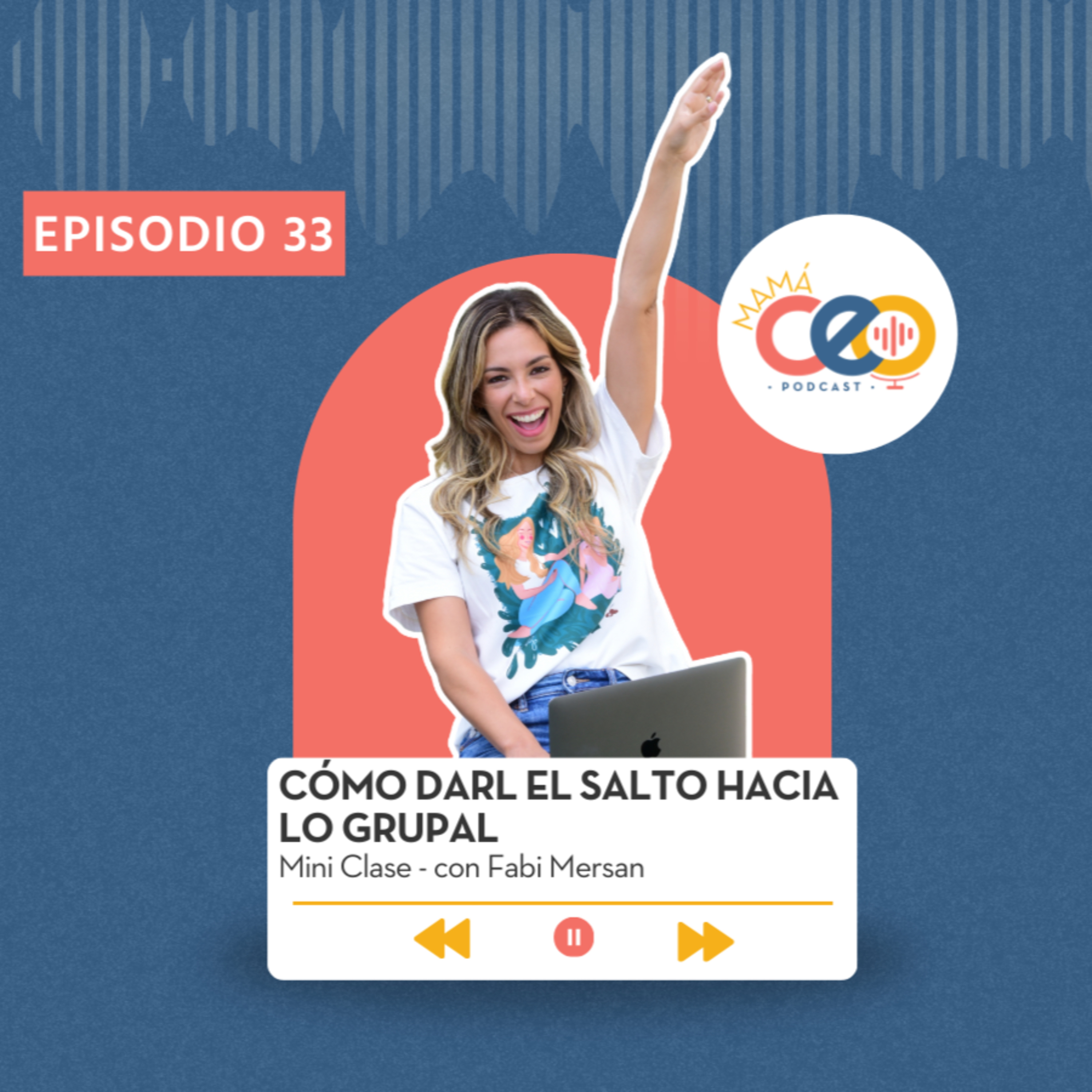 33 . Cómo DARL EL SALTO hacia lo Grupal - MiniClase1 episode artwork