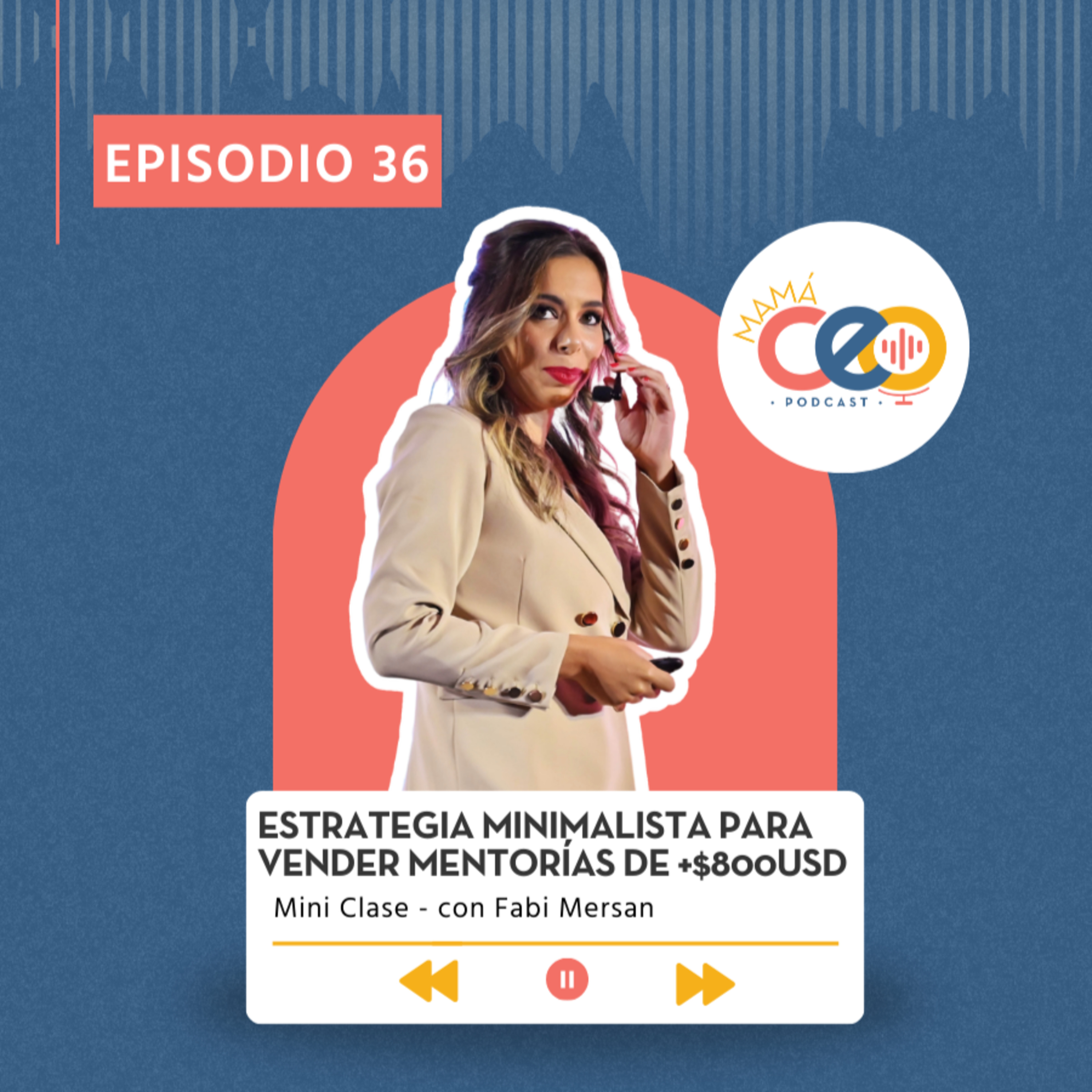 36.Estrategia MINIMALISTA para vender mentorías de +$800usd - MiniClase4 episode artwork