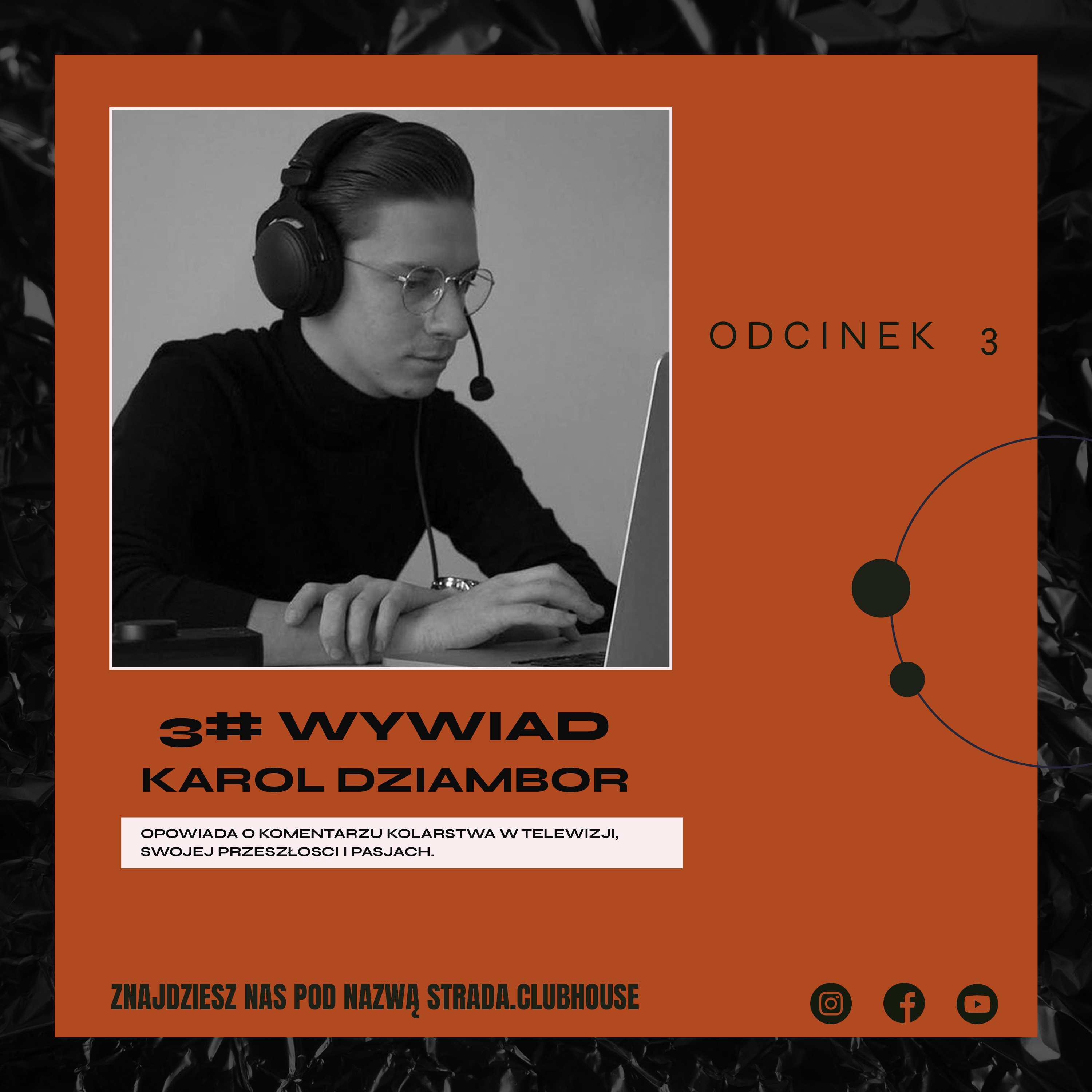 #3 Kręta droga do spełnionego marzenia - rozmowa z Karolem Dziamborem, komentatorem kolarstwa o swojej przeszłości i pasjach. episode artwork