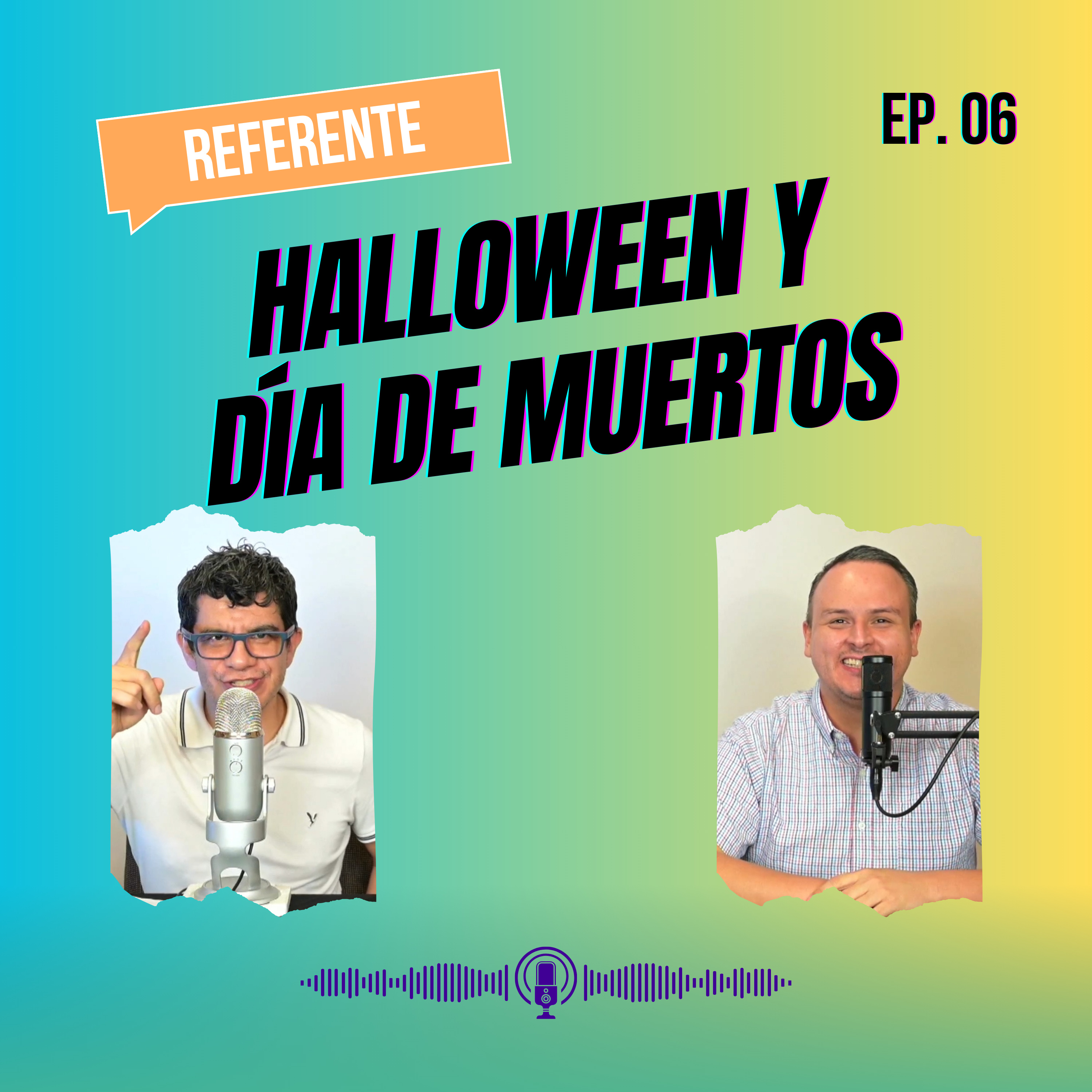 Ep. 06 - Halloween y Día de Muertos