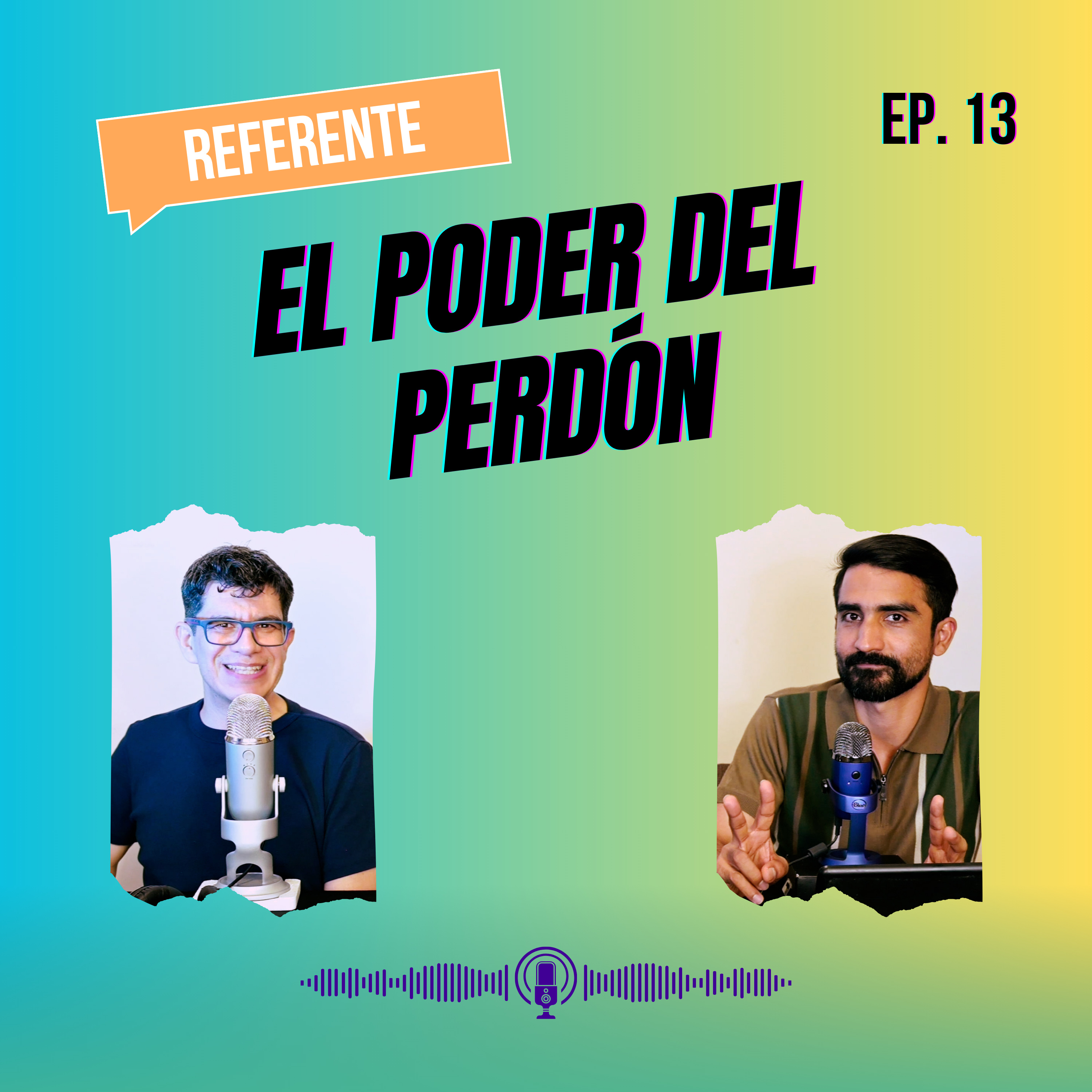 Ep. 13 - El poder del perdón episode artwork