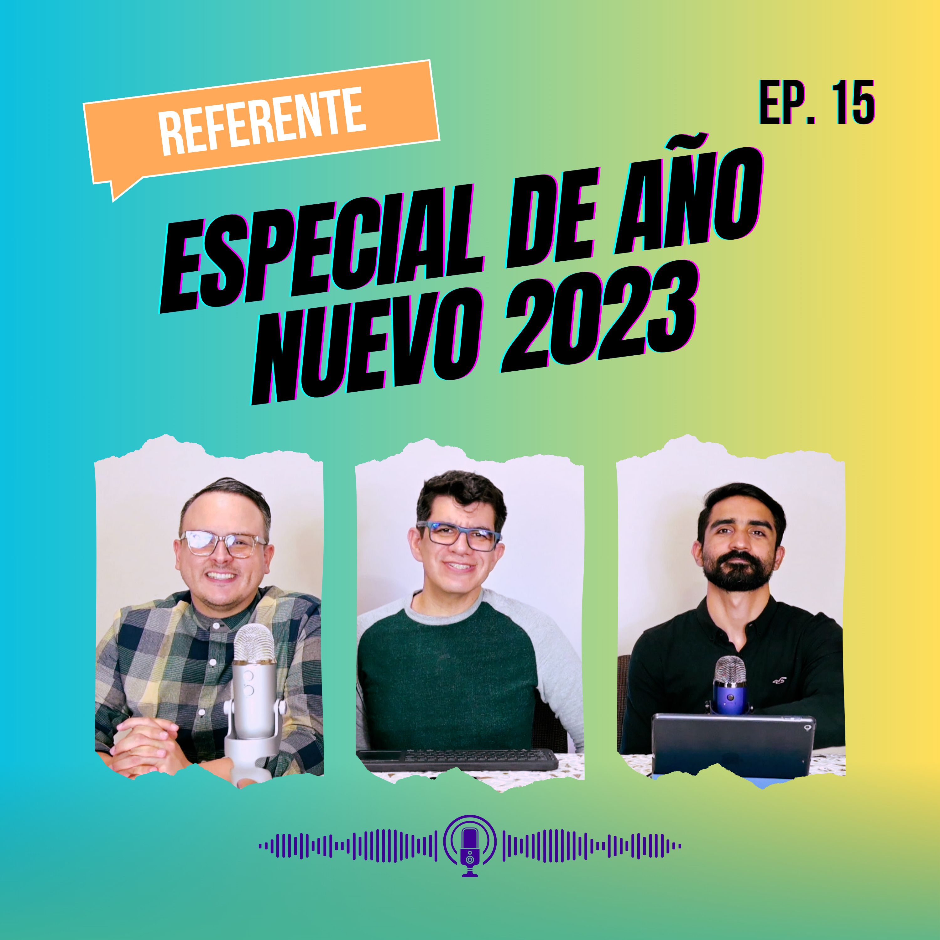 Ep. 15 - Especial de año nuevo 2023 episode artwork