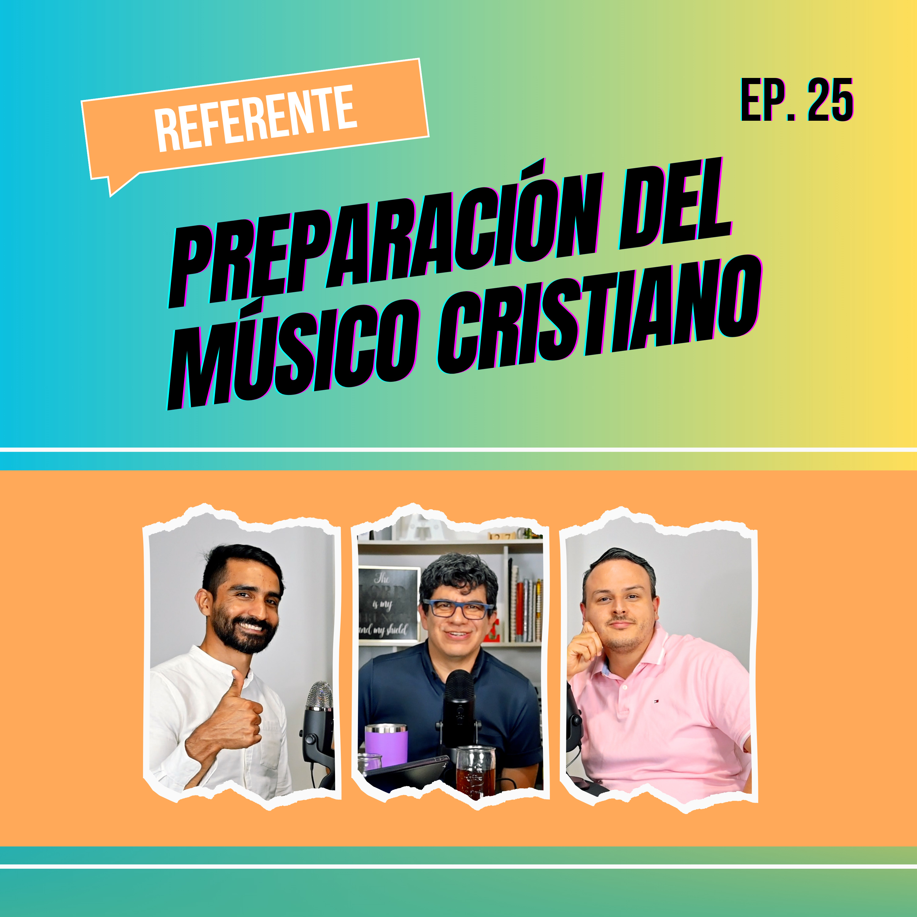 Ep. 25 - Preparación de un músico cristiano