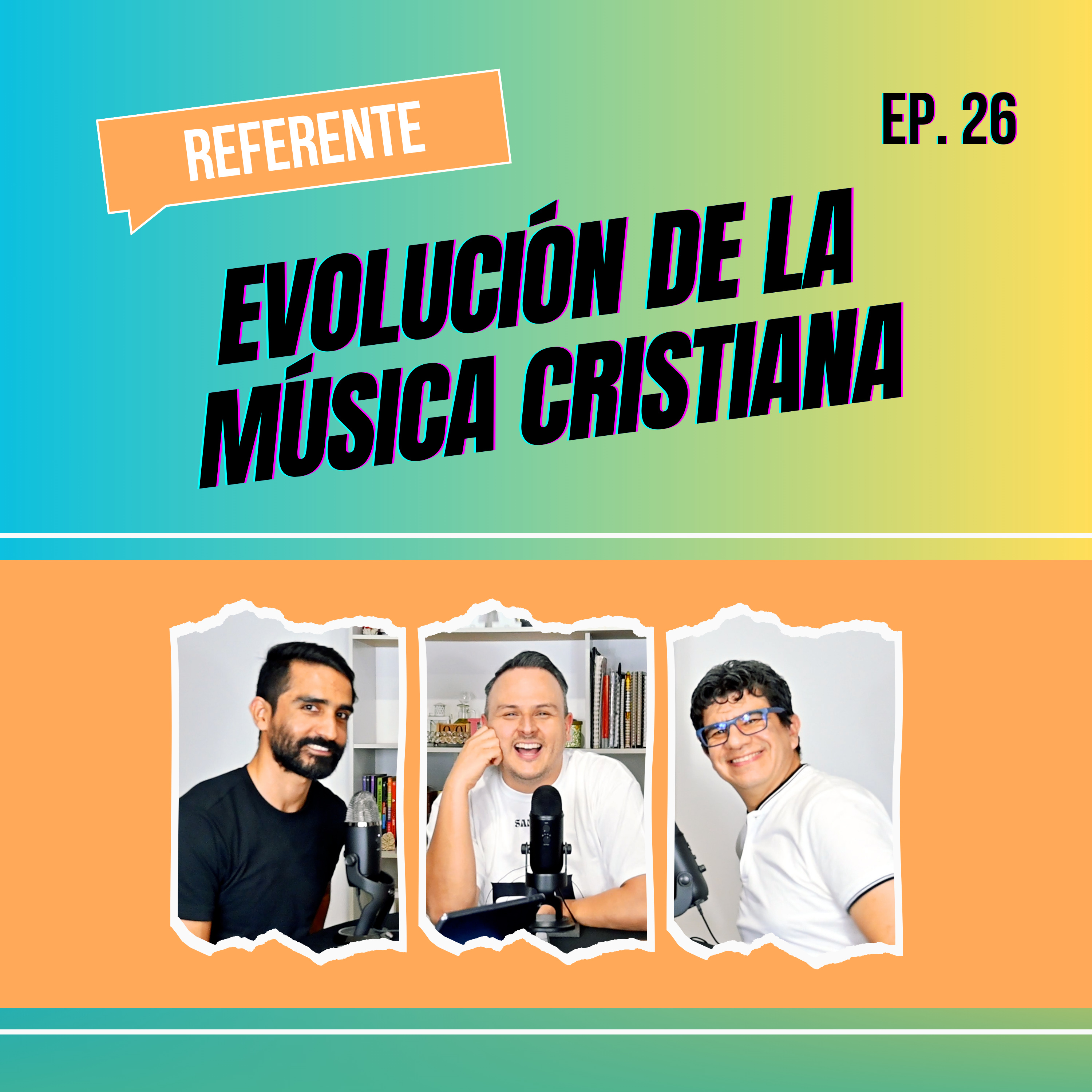 Ep. 26 - Evolución de la música cristiana episode artwork
