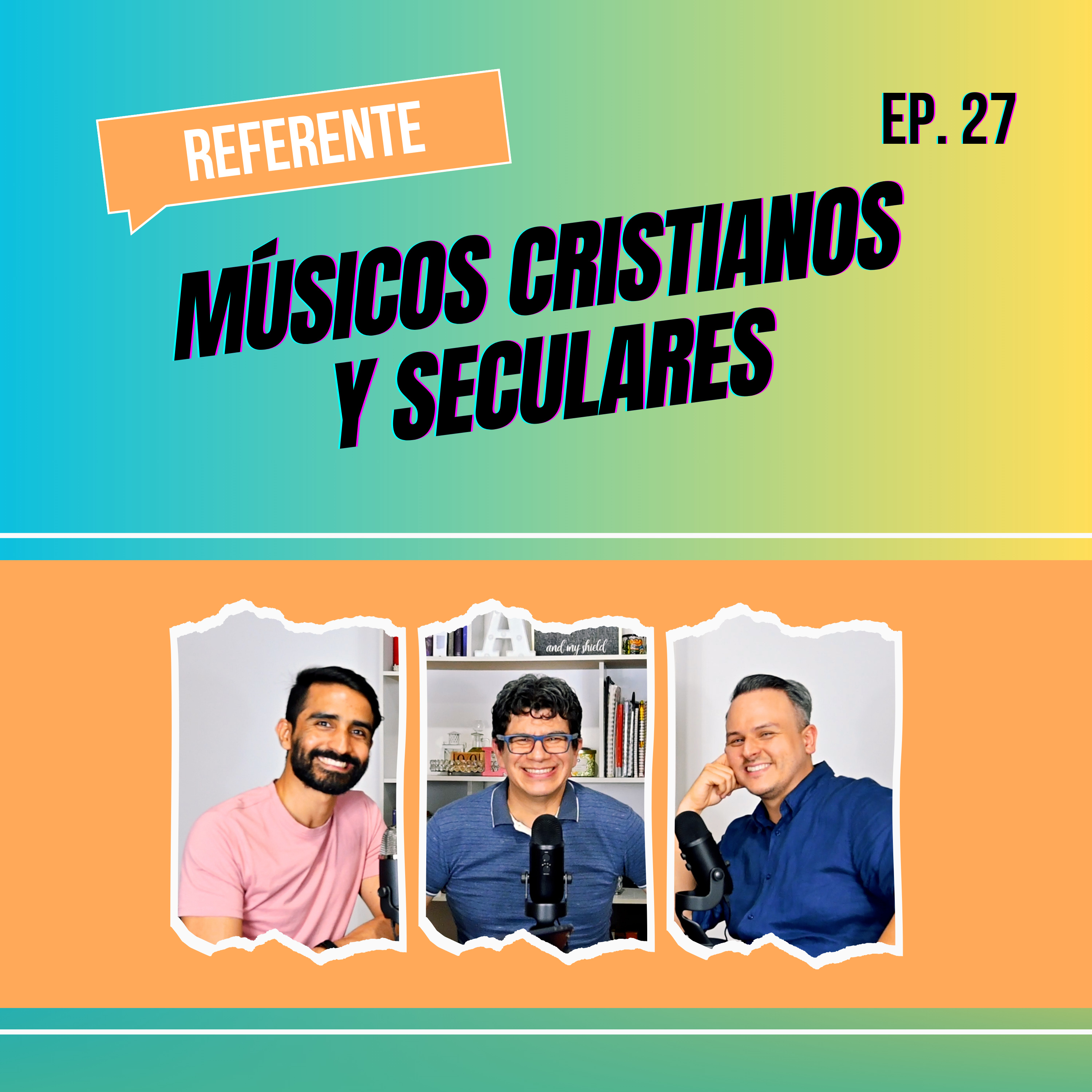 Ep. 27 - Músicos cristianos y seculares episode artwork