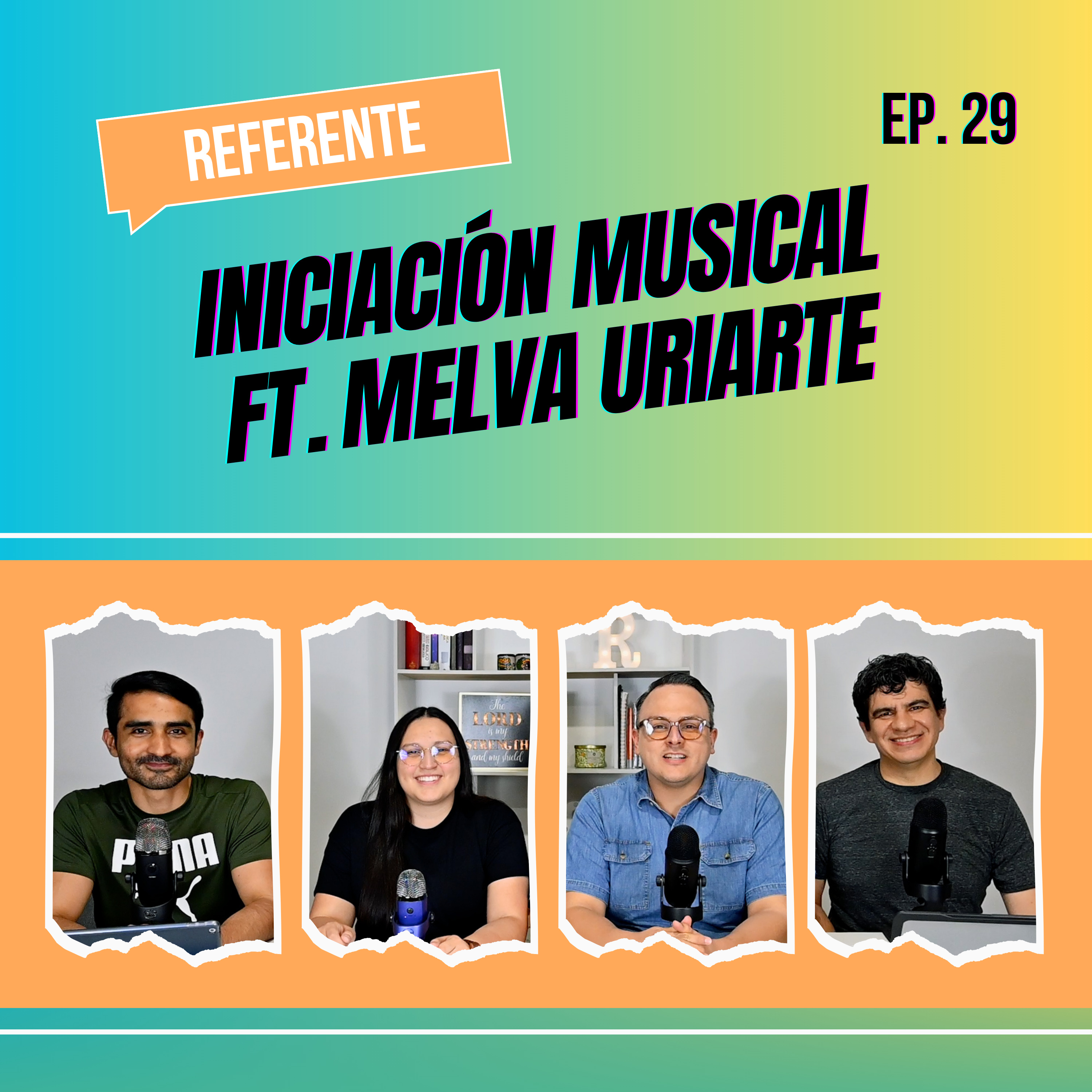 Ep. 29 - Iniciación Musical 2 ft. Melva Uriarte episode artwork
