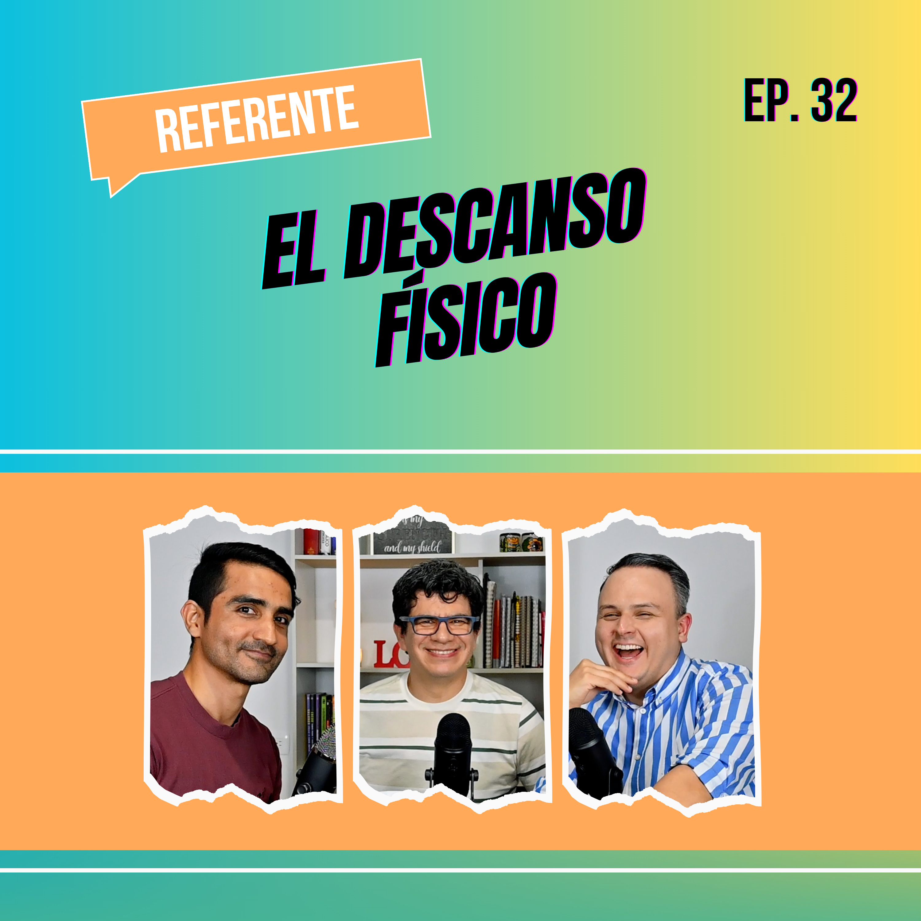 Ep. 32 - El descanso físico episode artwork