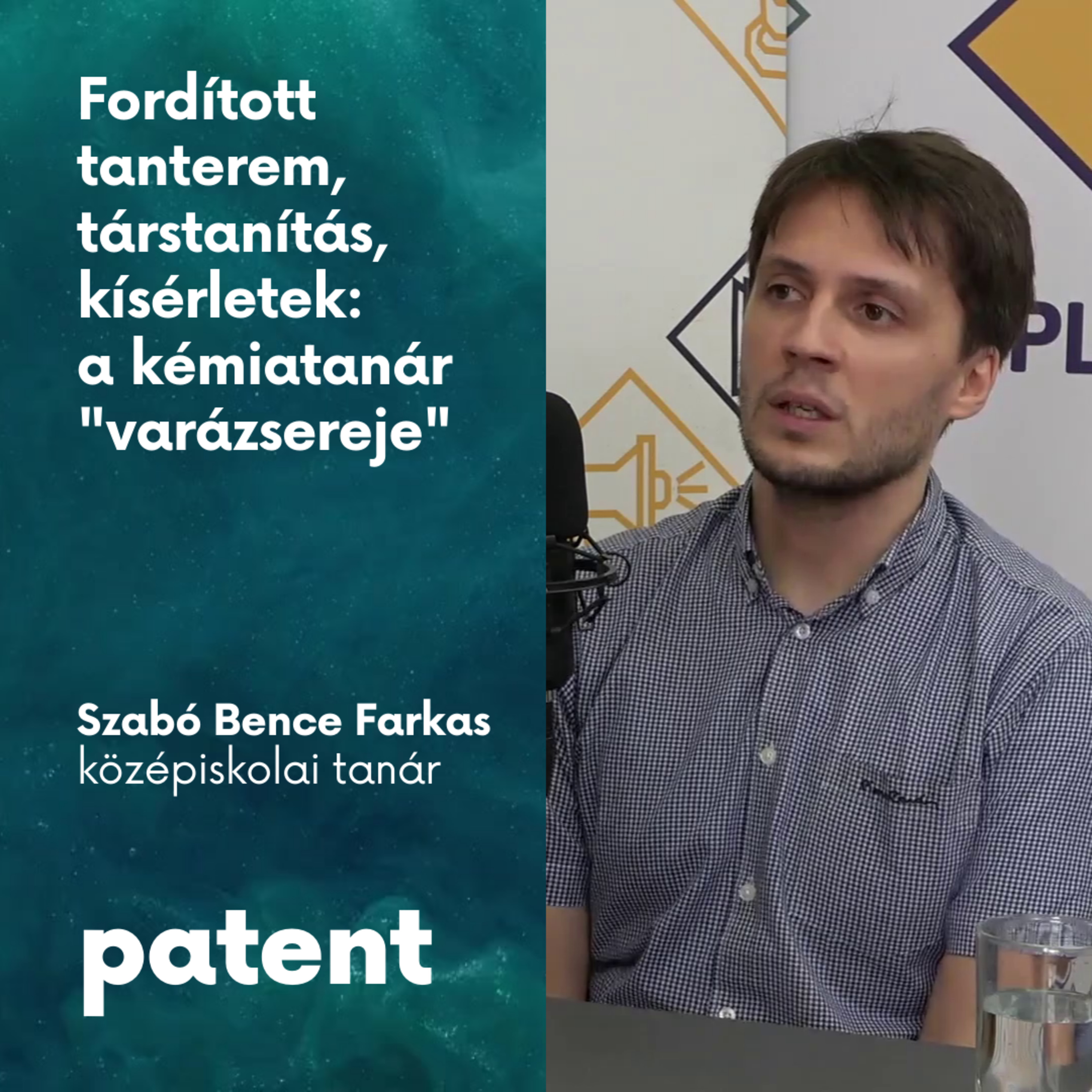 PATENT - Fordított tanterem, társtanítás, kísérletek: a kémiatanár "varázsereje" episode artwork