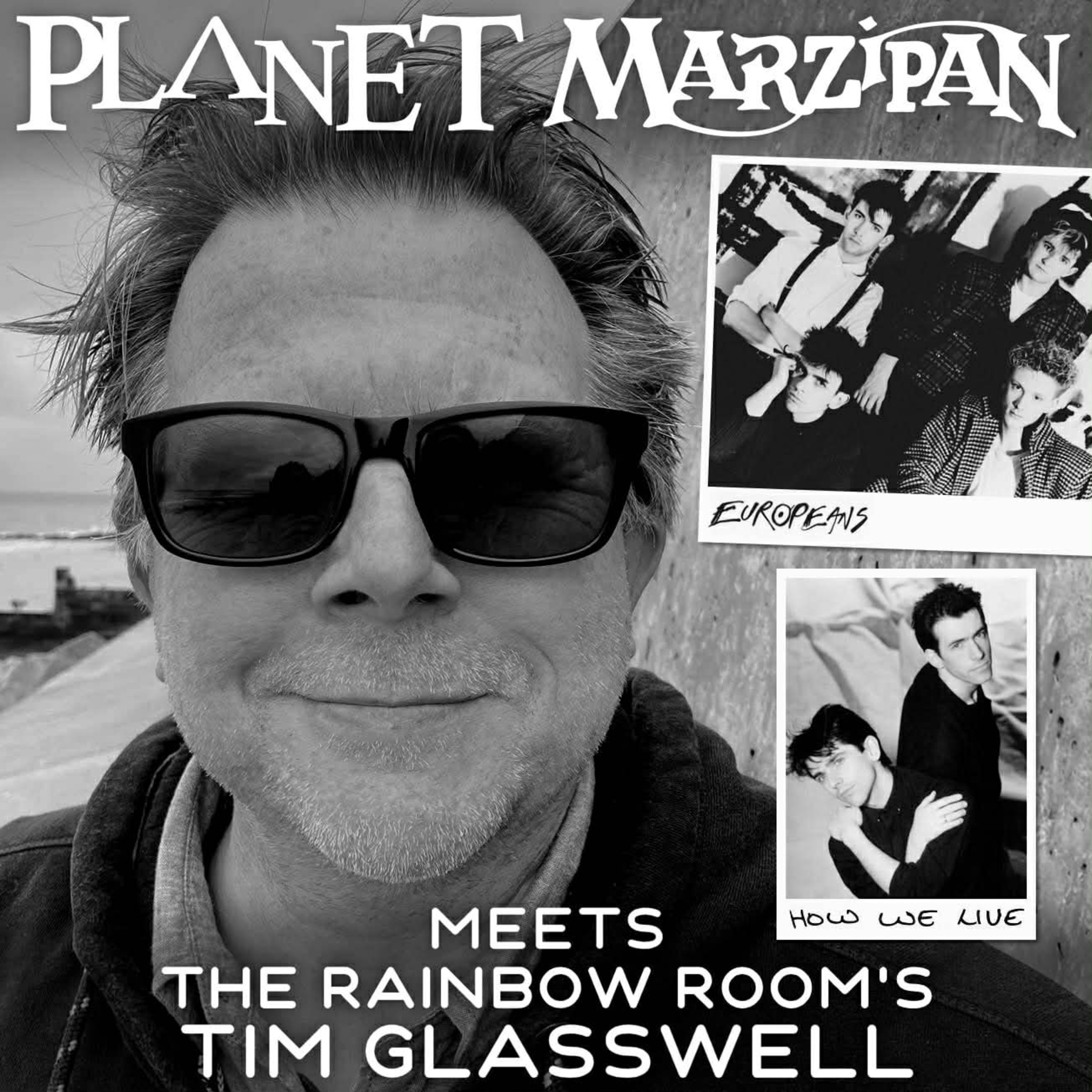 140. Planet Marzipan Meets the Rainbow Room's Tim Glasswell episode artwork