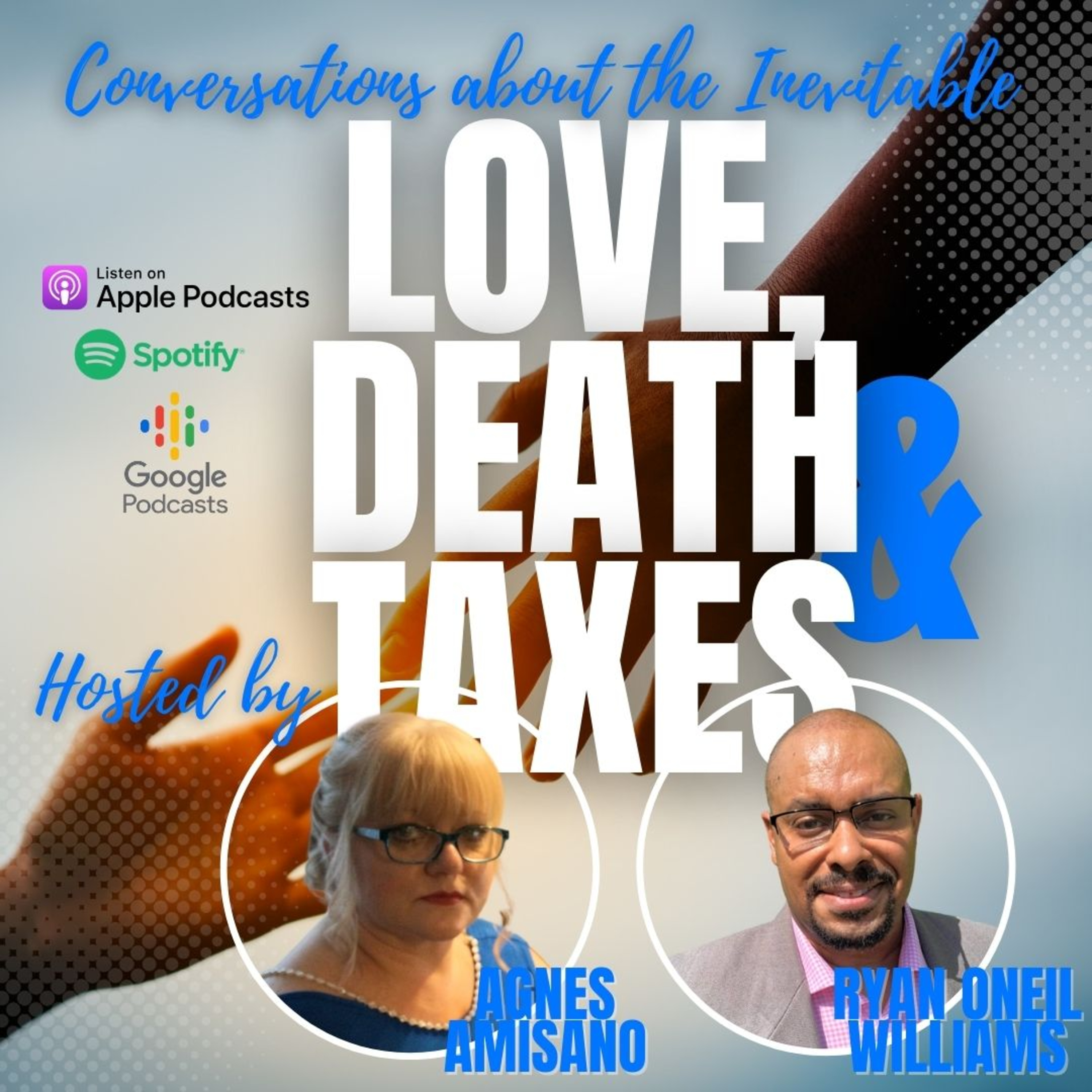 Love Death and Taxes - Conversations about the Inevitable