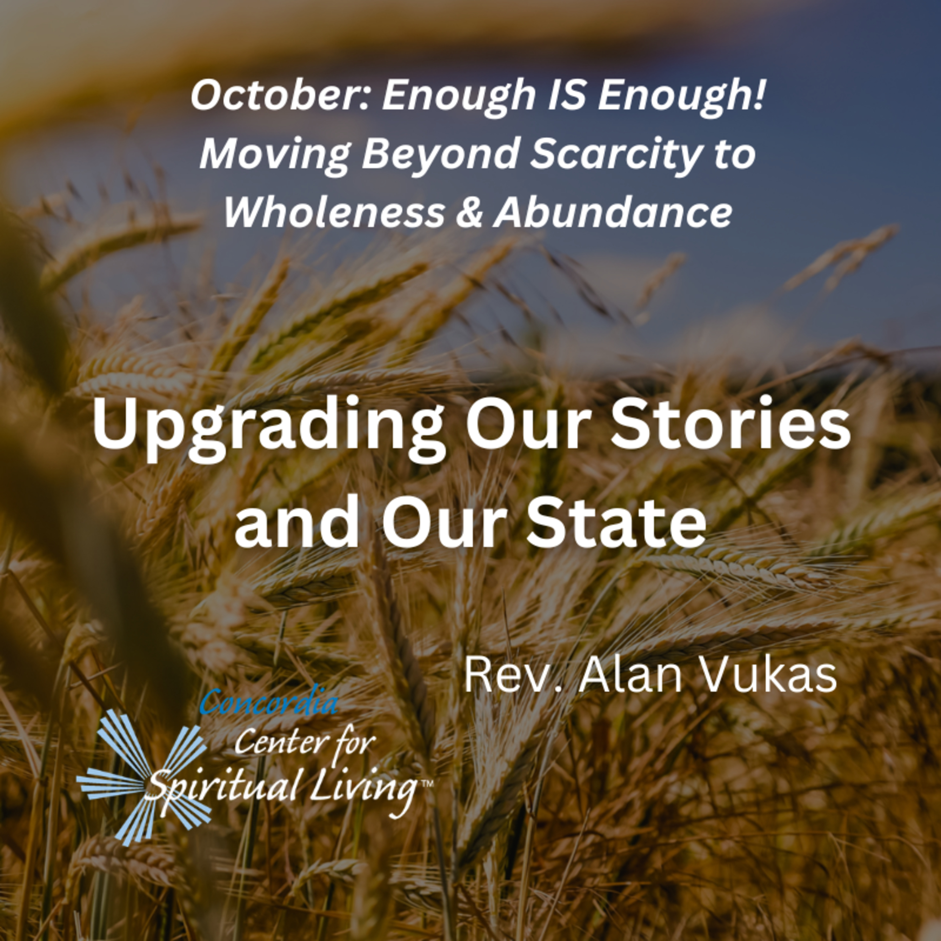 Upgrading Our Stories and Our State - Rev. Alan Vukas - October 8, 2023