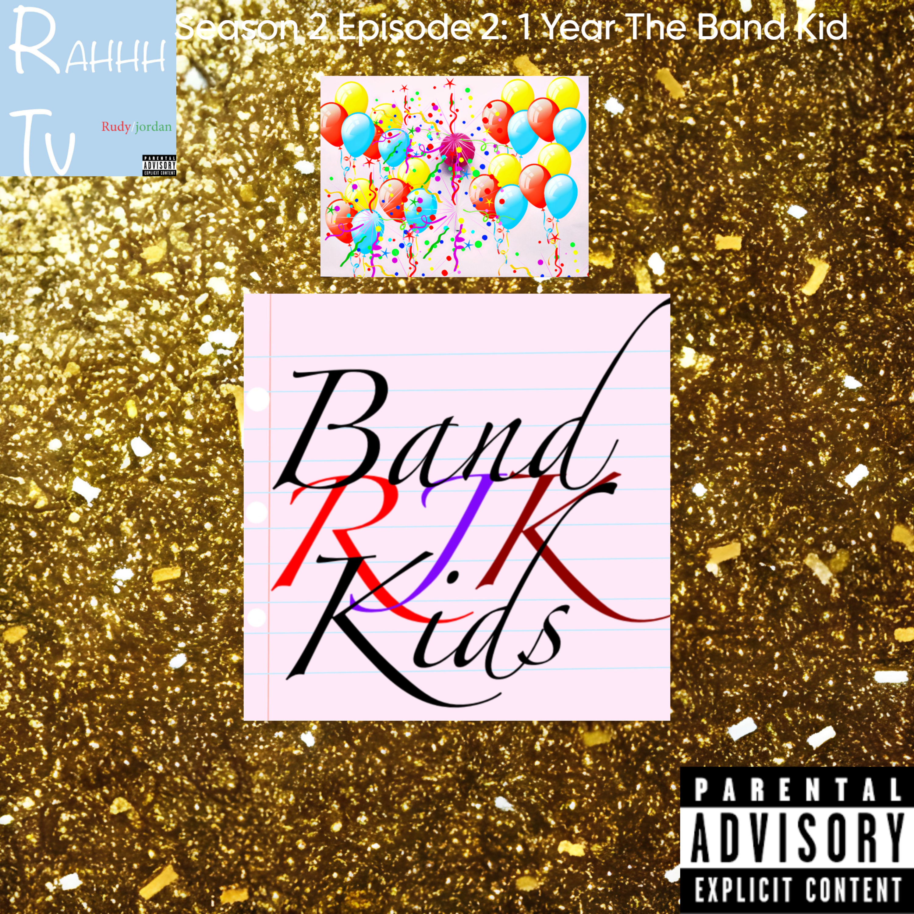 1 Year of the band kid Celebration Explicit episode artwork