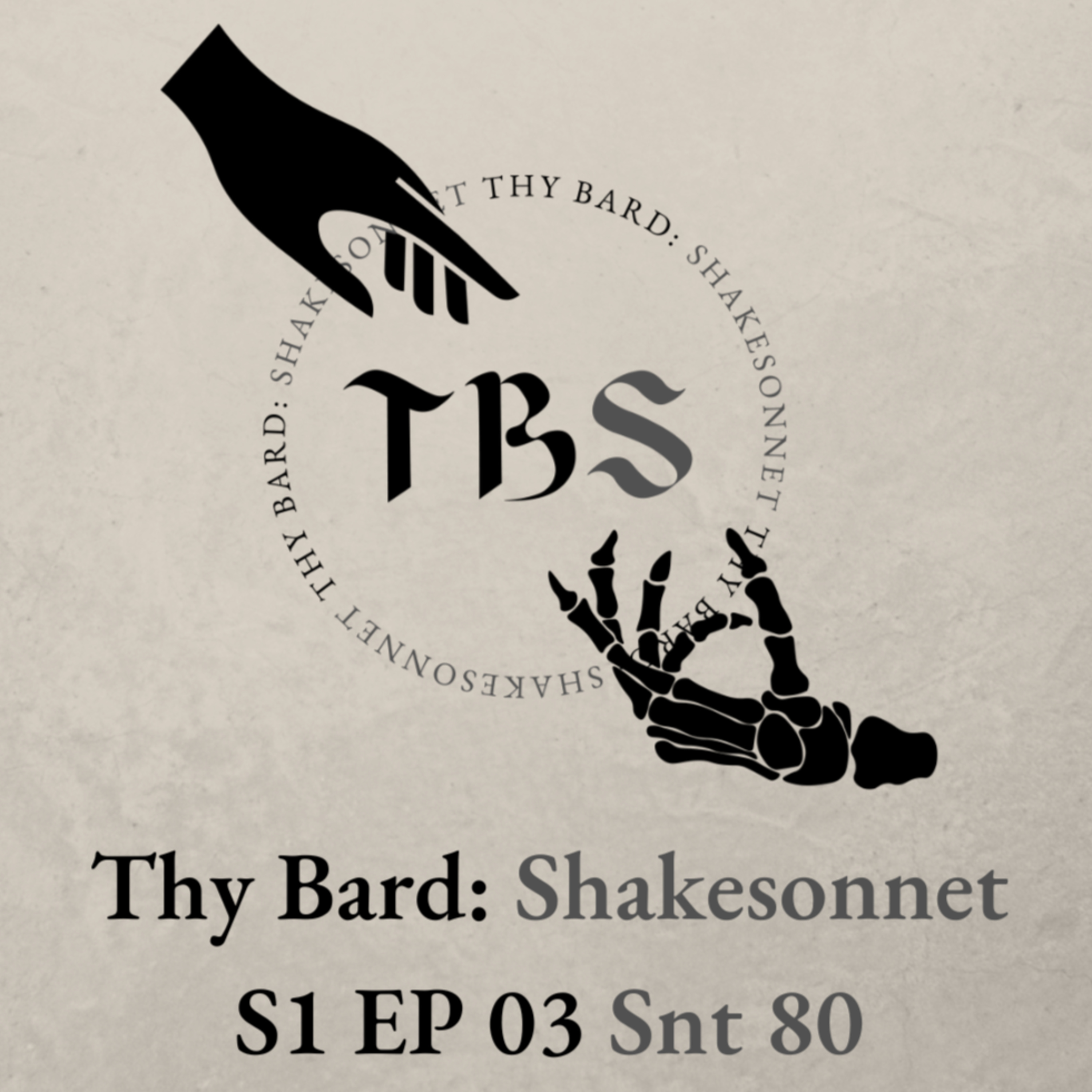 Thy Bard: Shakesonnet S1 Ep03 Snt80 ft. Ahona episode artwork