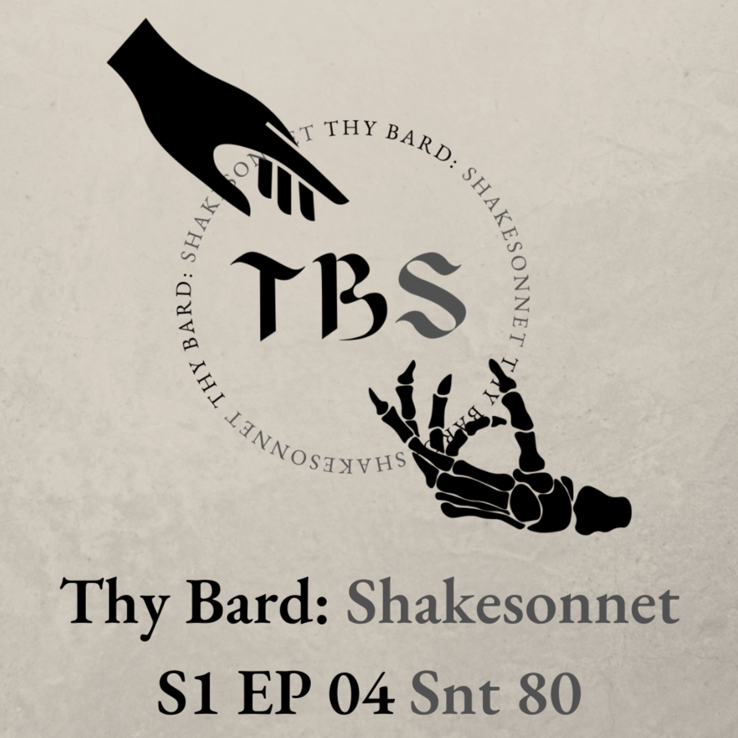 Thy Bard: Shakesonnet S1 Ep04 Snt80 ft. Ahona episode artwork
