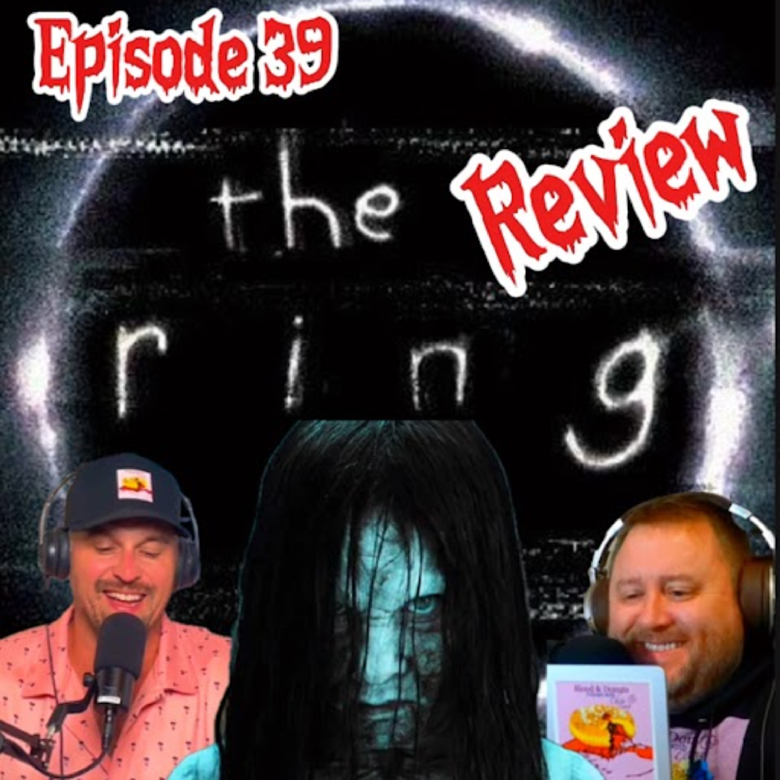 Episode 39 - The Ring (2002) - Movie Review episode artwork