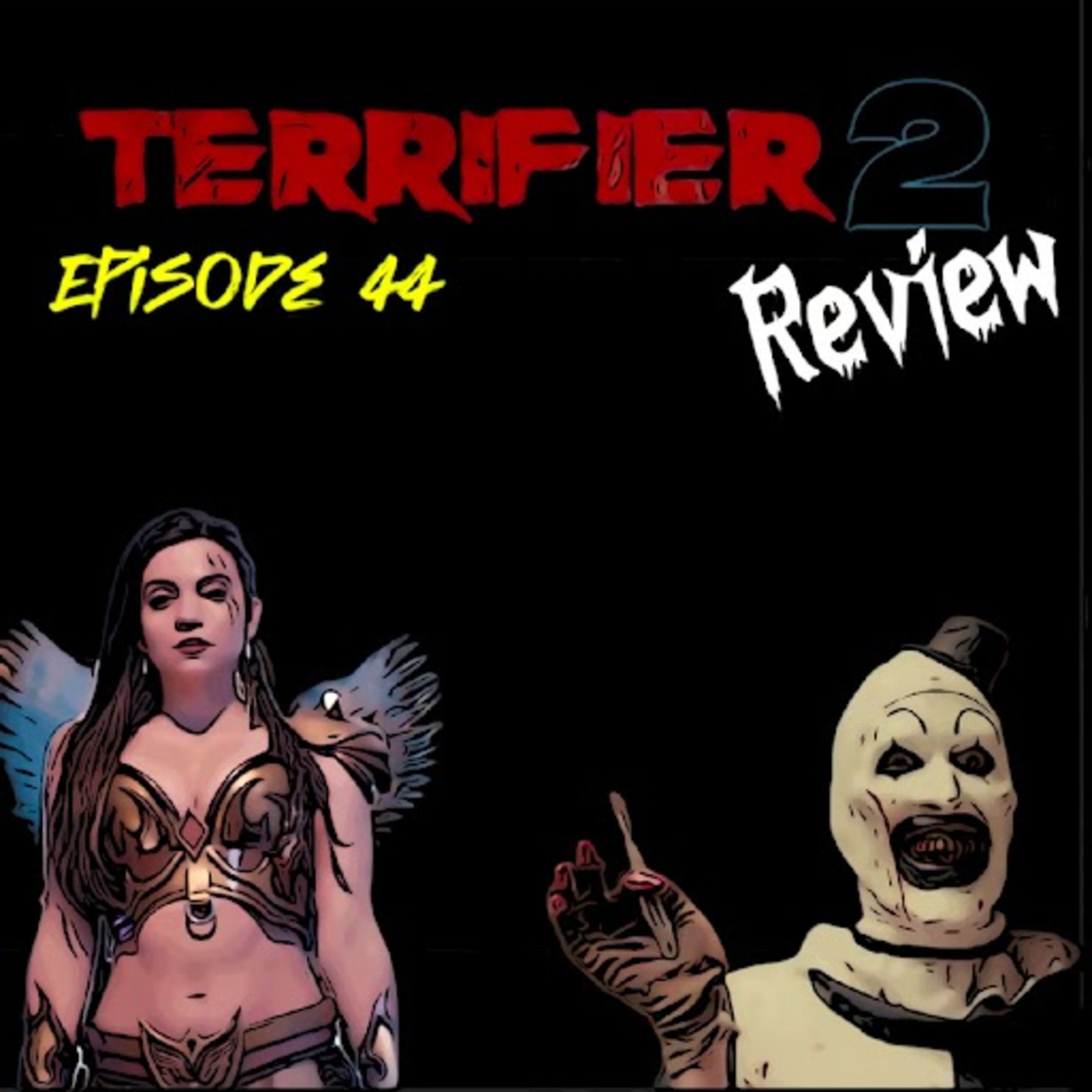 Episode 44 - Terrifier 2 (2022) - Movie Review episode artwork