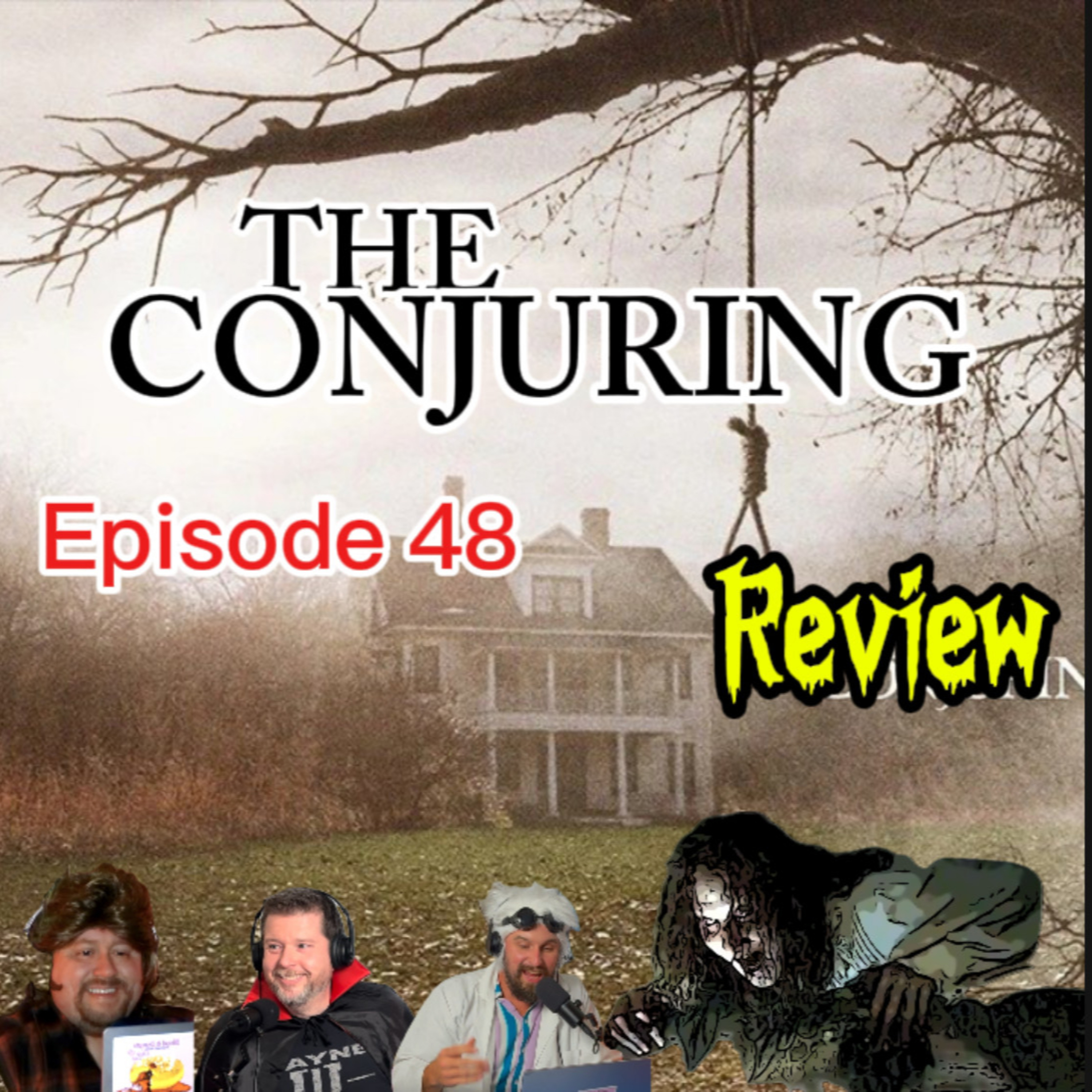 Episode 48 - The Conjuring (2013) - Movie Review episode artwork