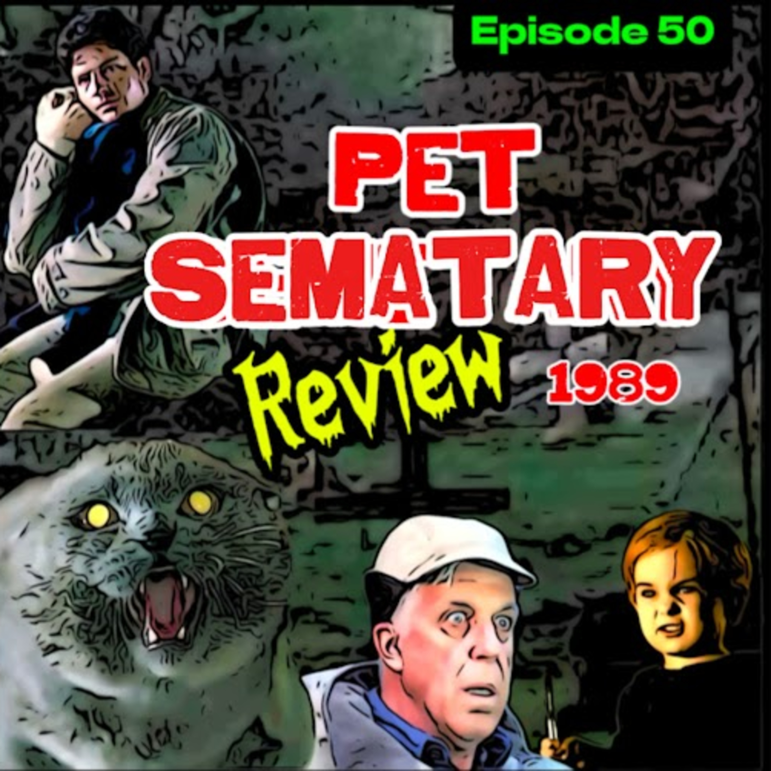 Episode 50 - Pet Sematary (1989) - Movie Review episode artwork