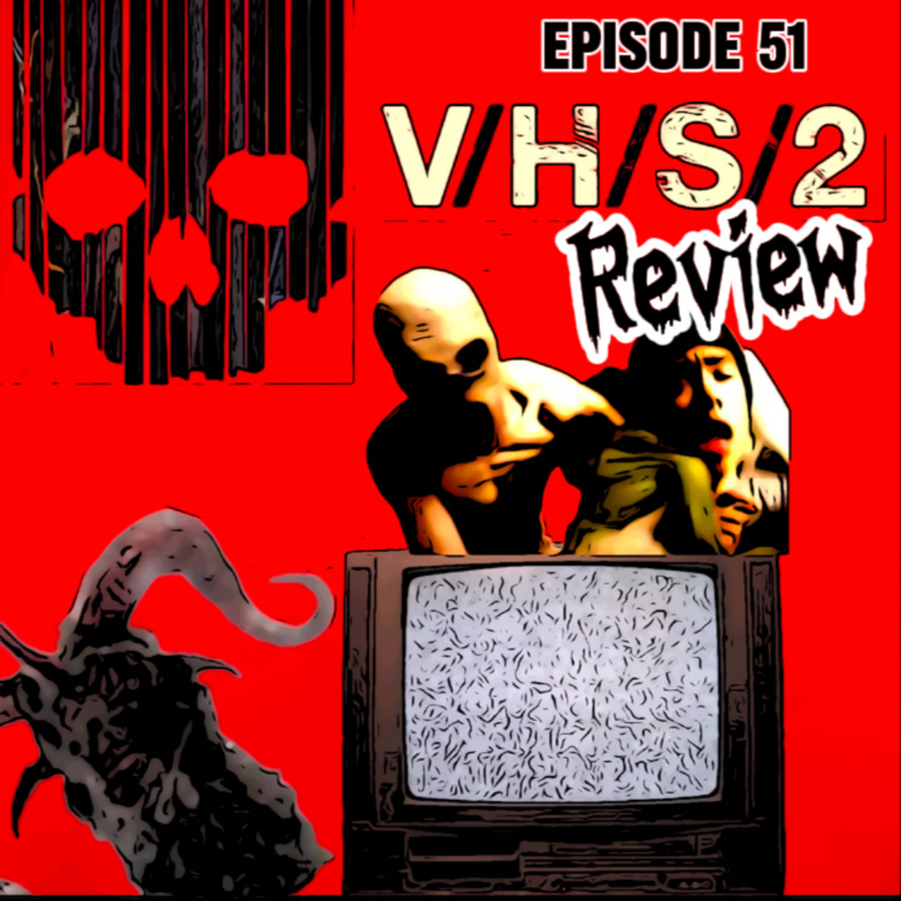 Episode 51 - VHS 2 (2013) - Movie Review episode artwork