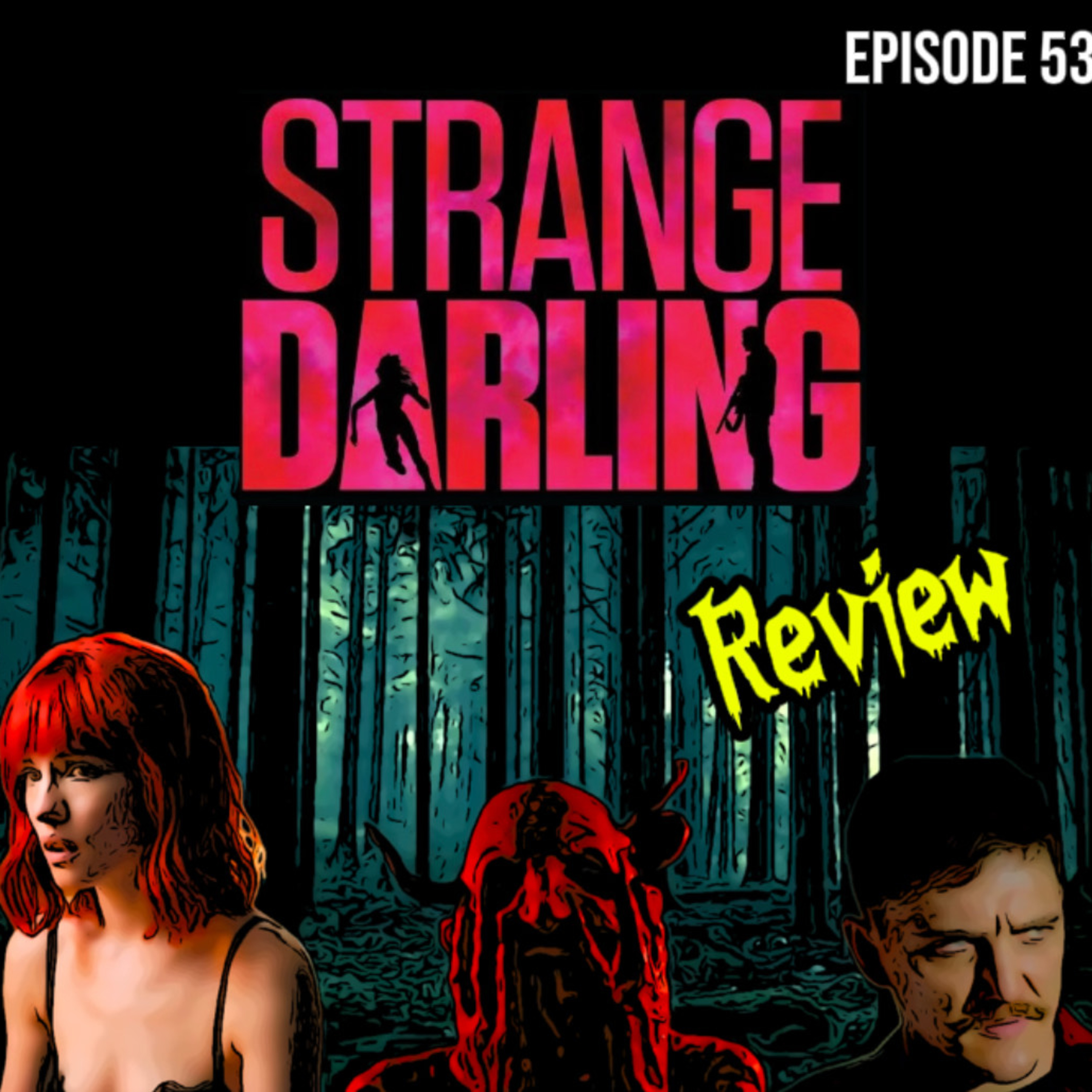Episode 53 - Strange Darling (2023) - Movie Review episode artwork
