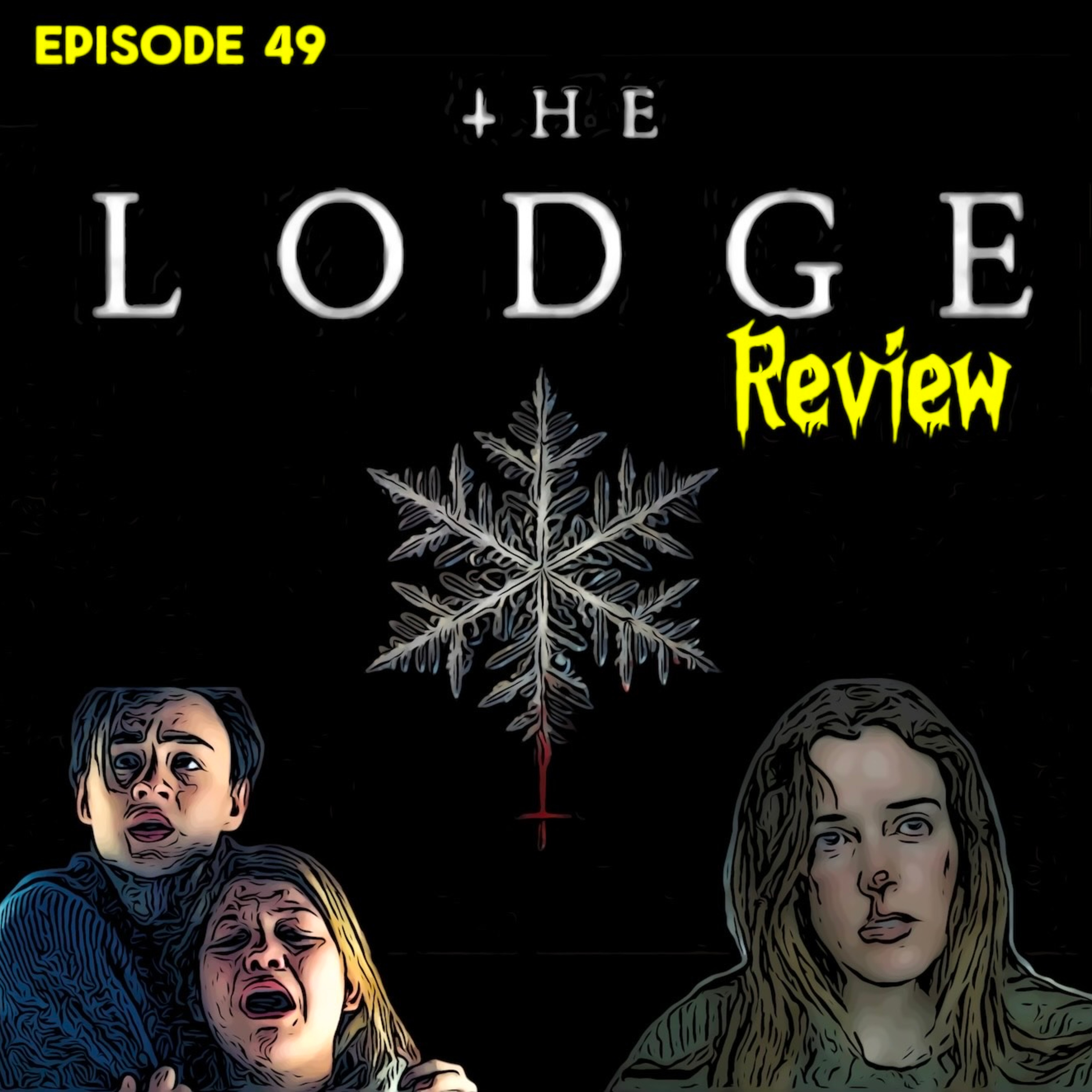 Episode 49 - The Lodge (2019) - Movie Review episode artwork