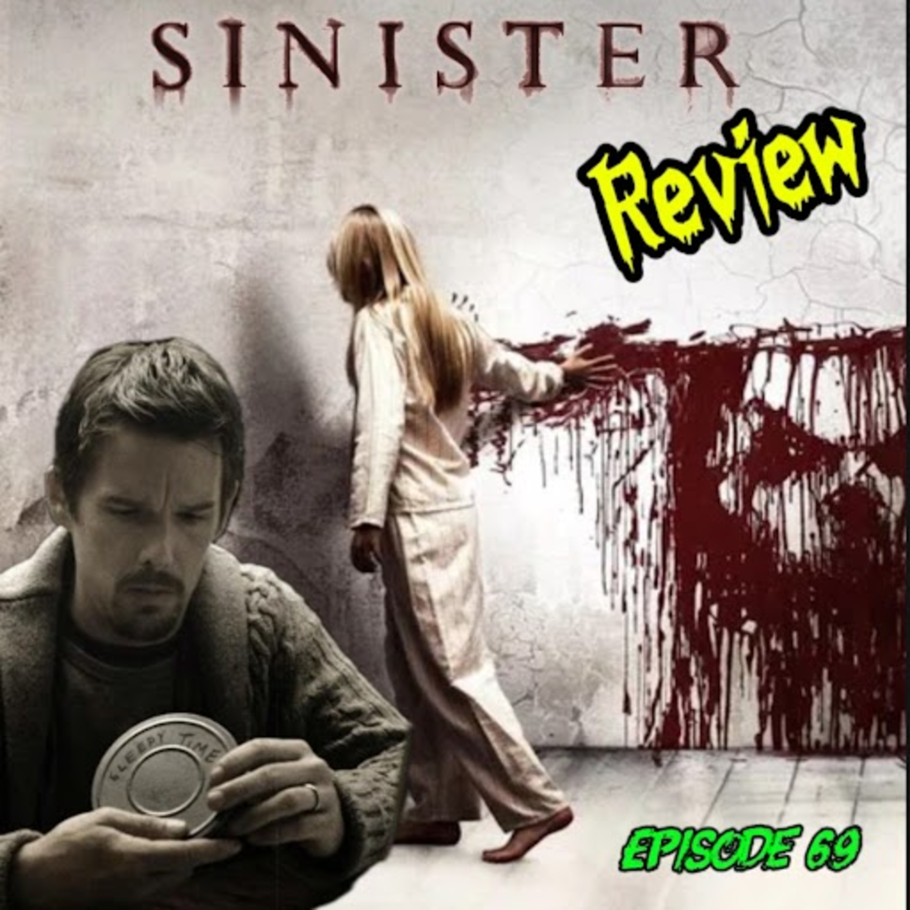 Episode 69 - Sinister (2012) - Movie Review episode artwork