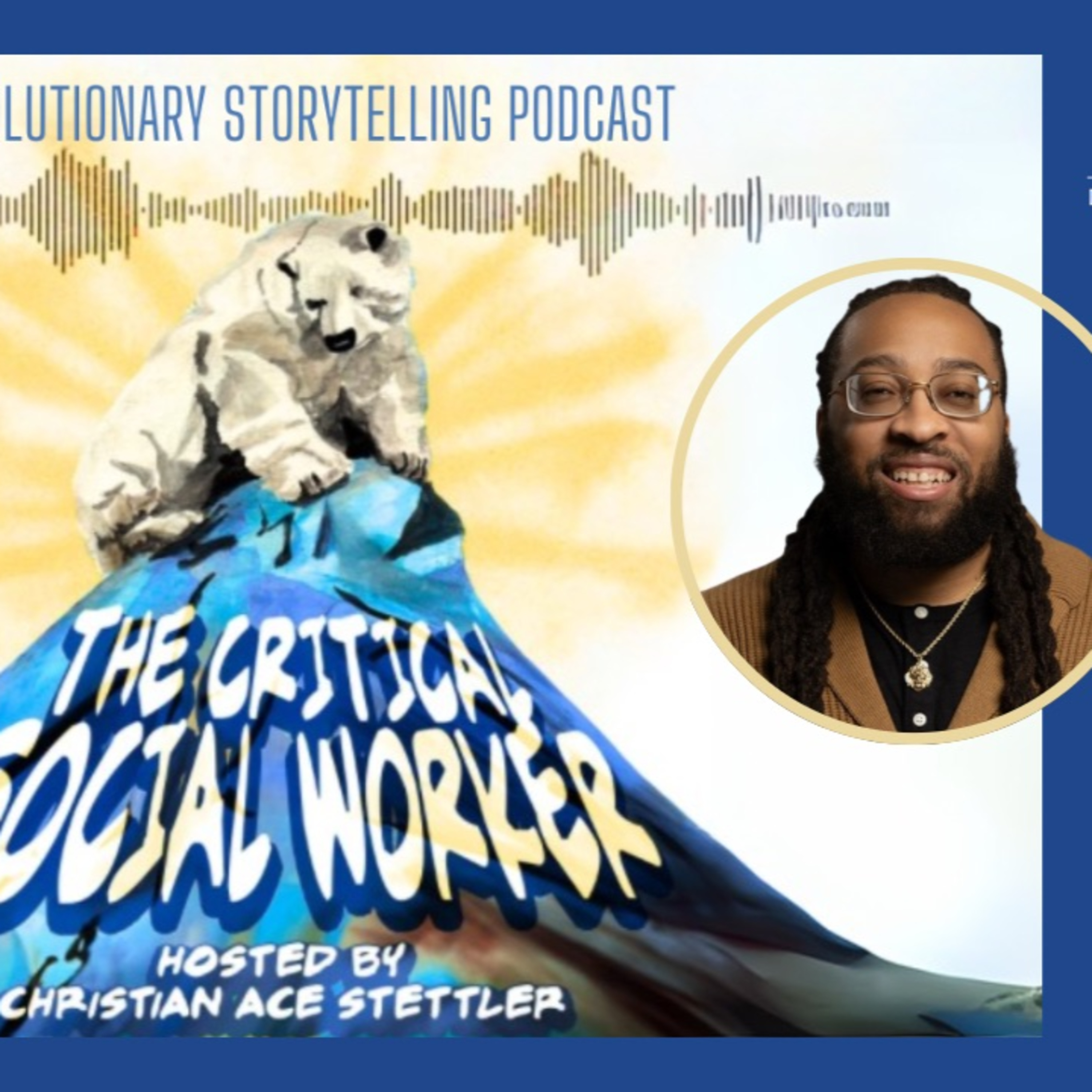 The Critical Social Worker: A Revolutionary Storytelling Podcast
