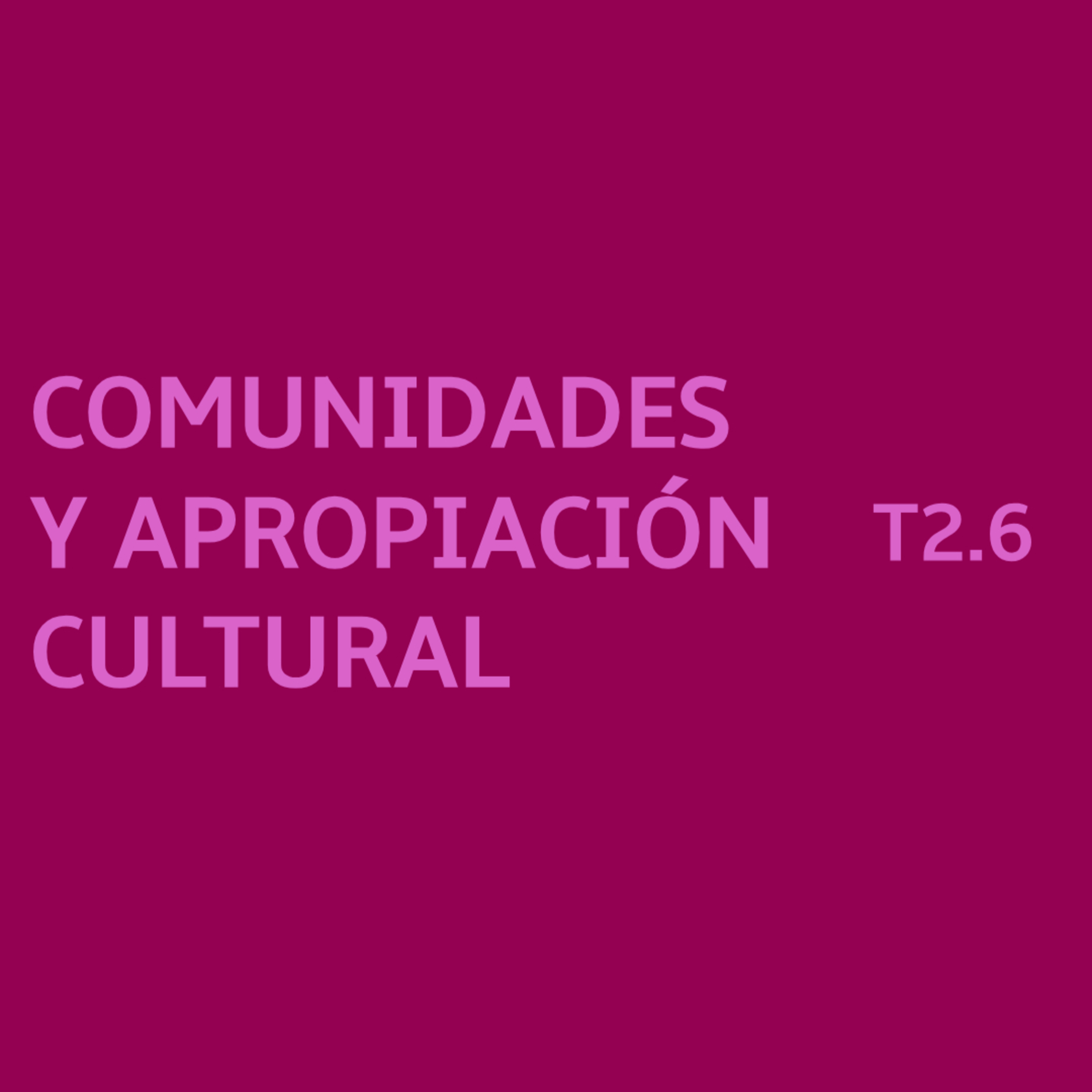2.6.- Comunidades y Apropiación Cultural episode artwork