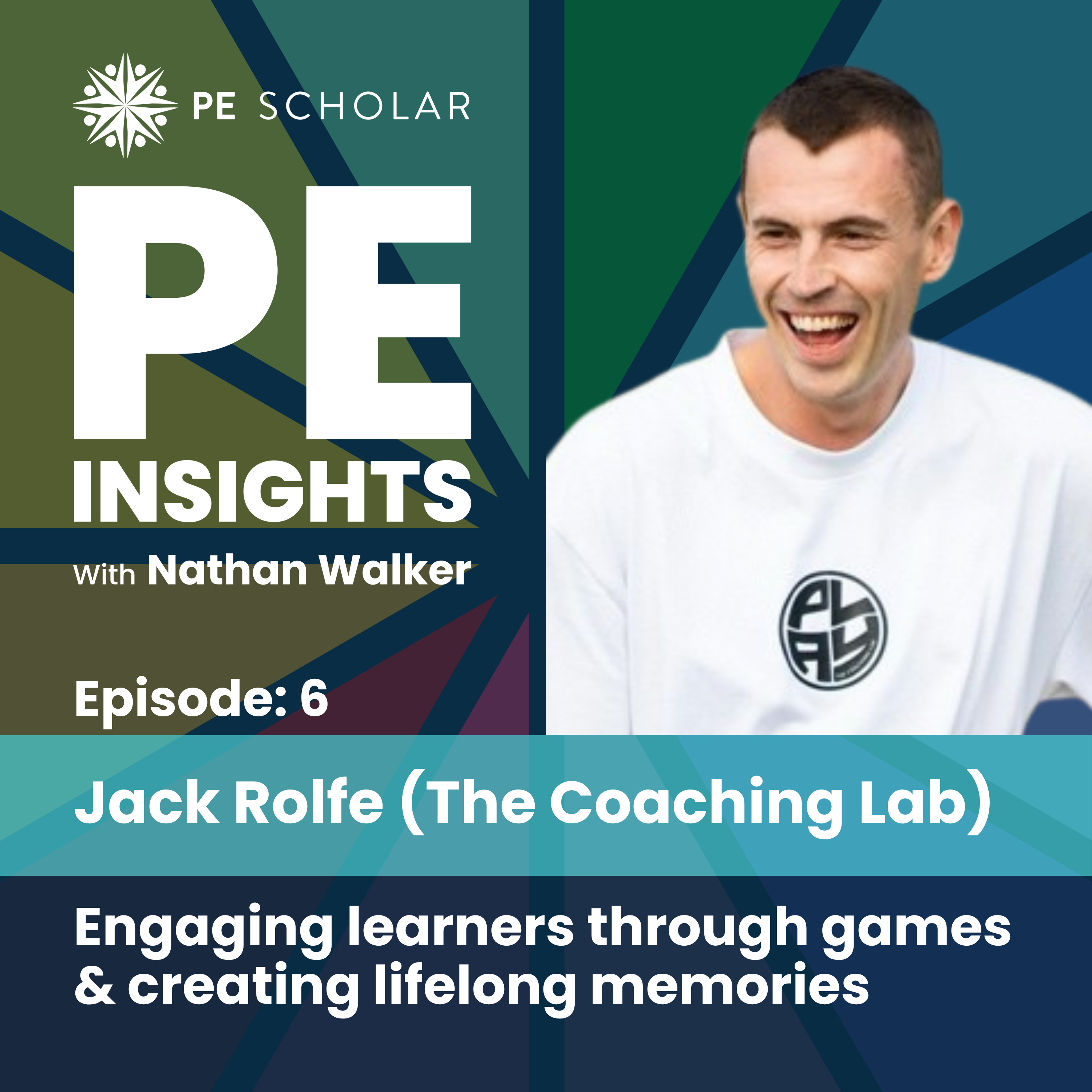 Episode 6 - Jack Rolfe (The Coaching Lab) - Engaging learners through games & creating lifelong memories. episode artwork