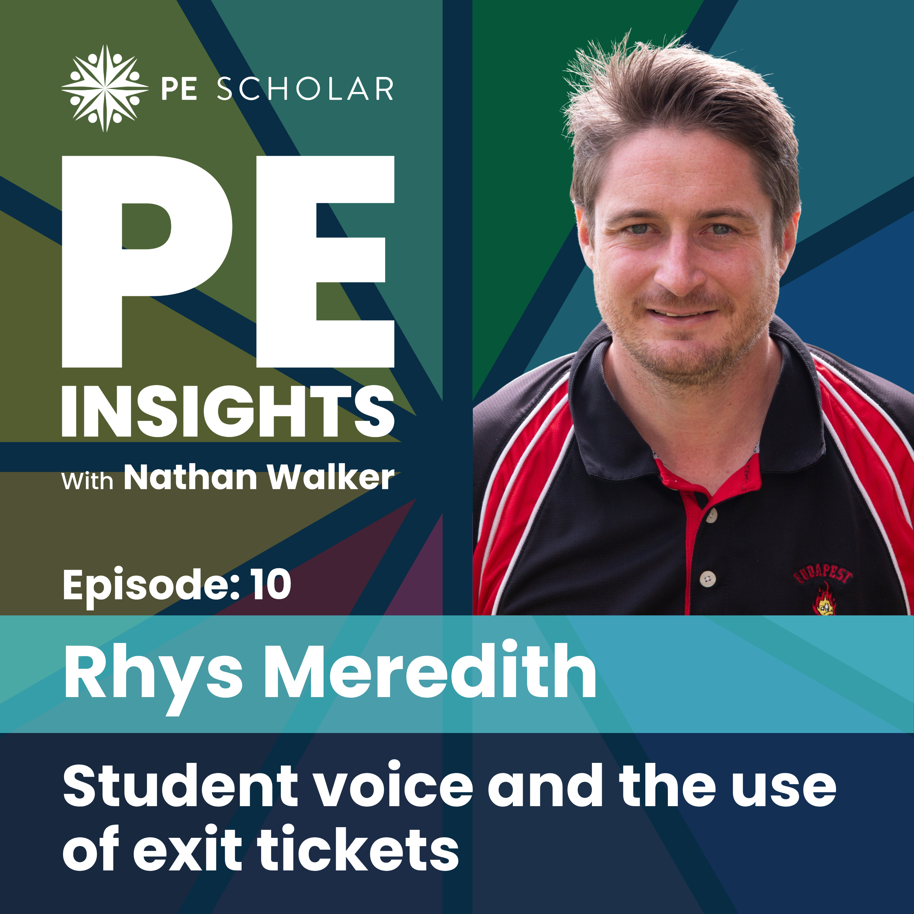 Episode 10 - Rhys Meredith - Student voice and the use of exit tickets episode artwork