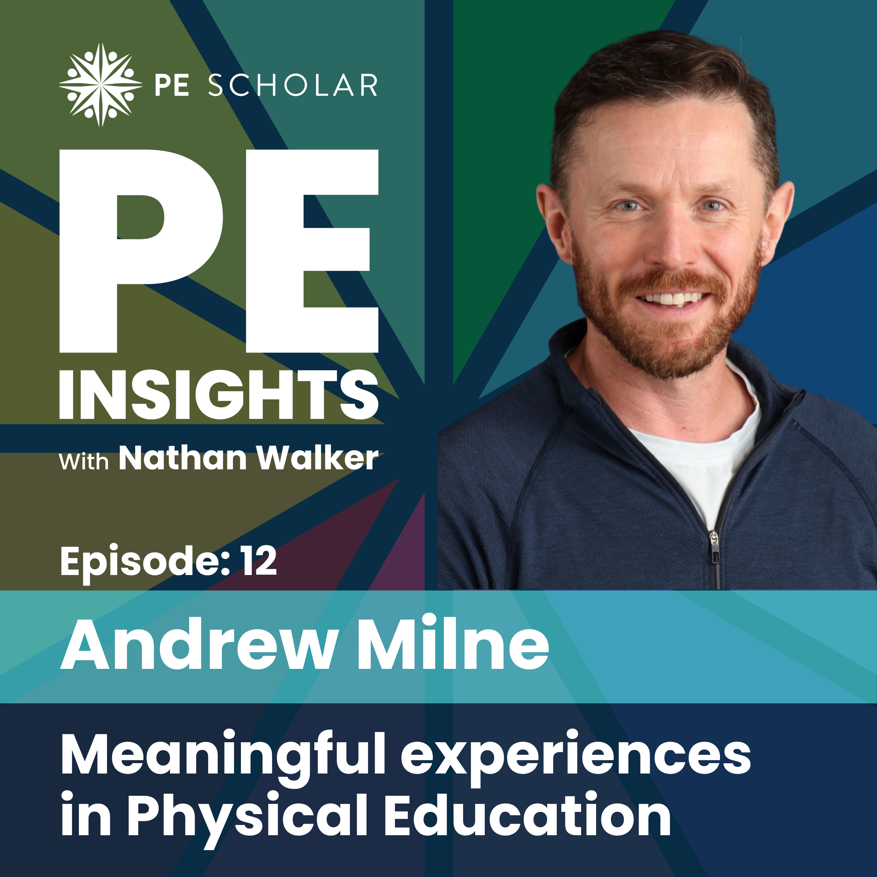 Episode 12 - Andrew Milne - Meaningful experiences in Physical Education episode artwork