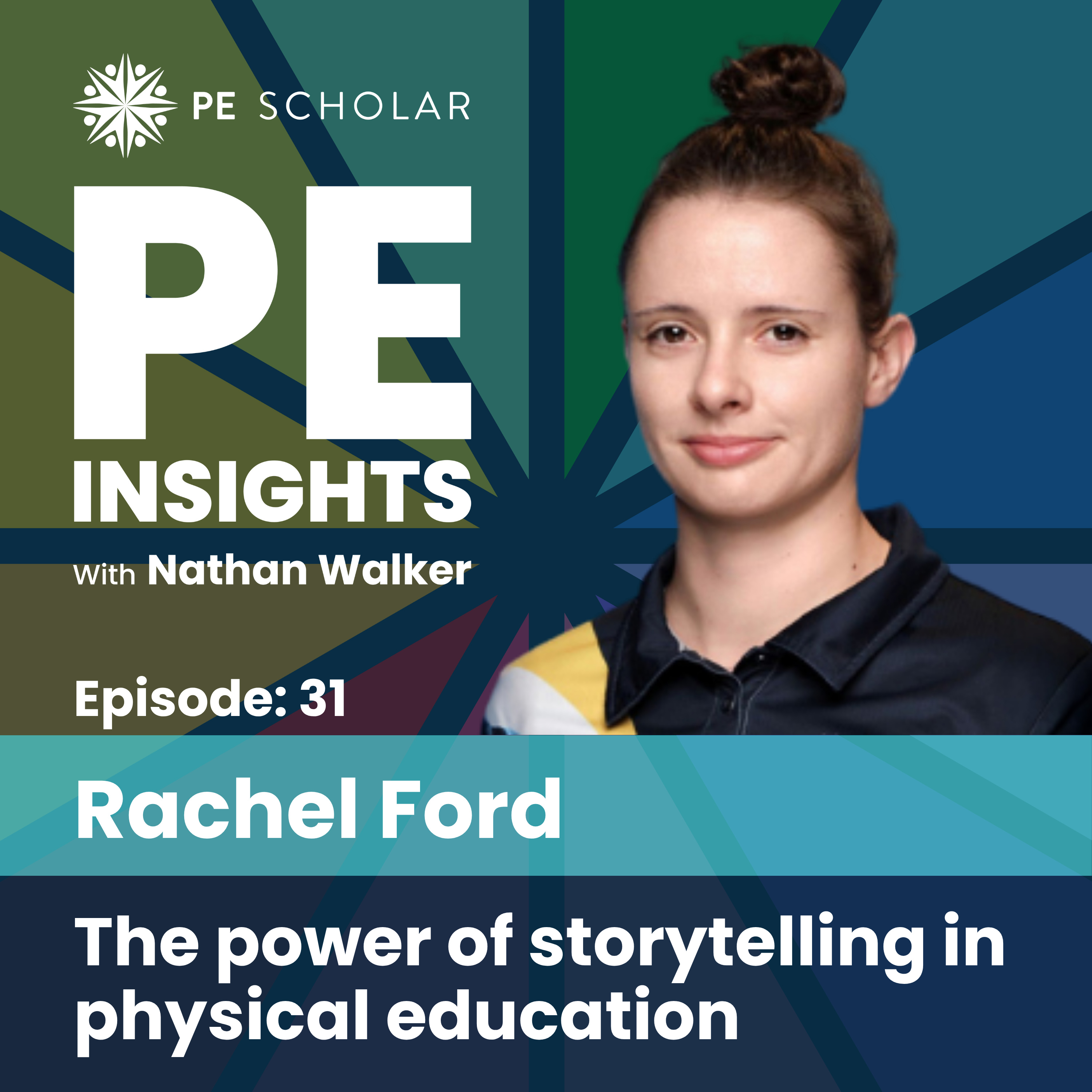 Episode 31 - Rachel Ford - The power of storytelling in physical education episode artwork