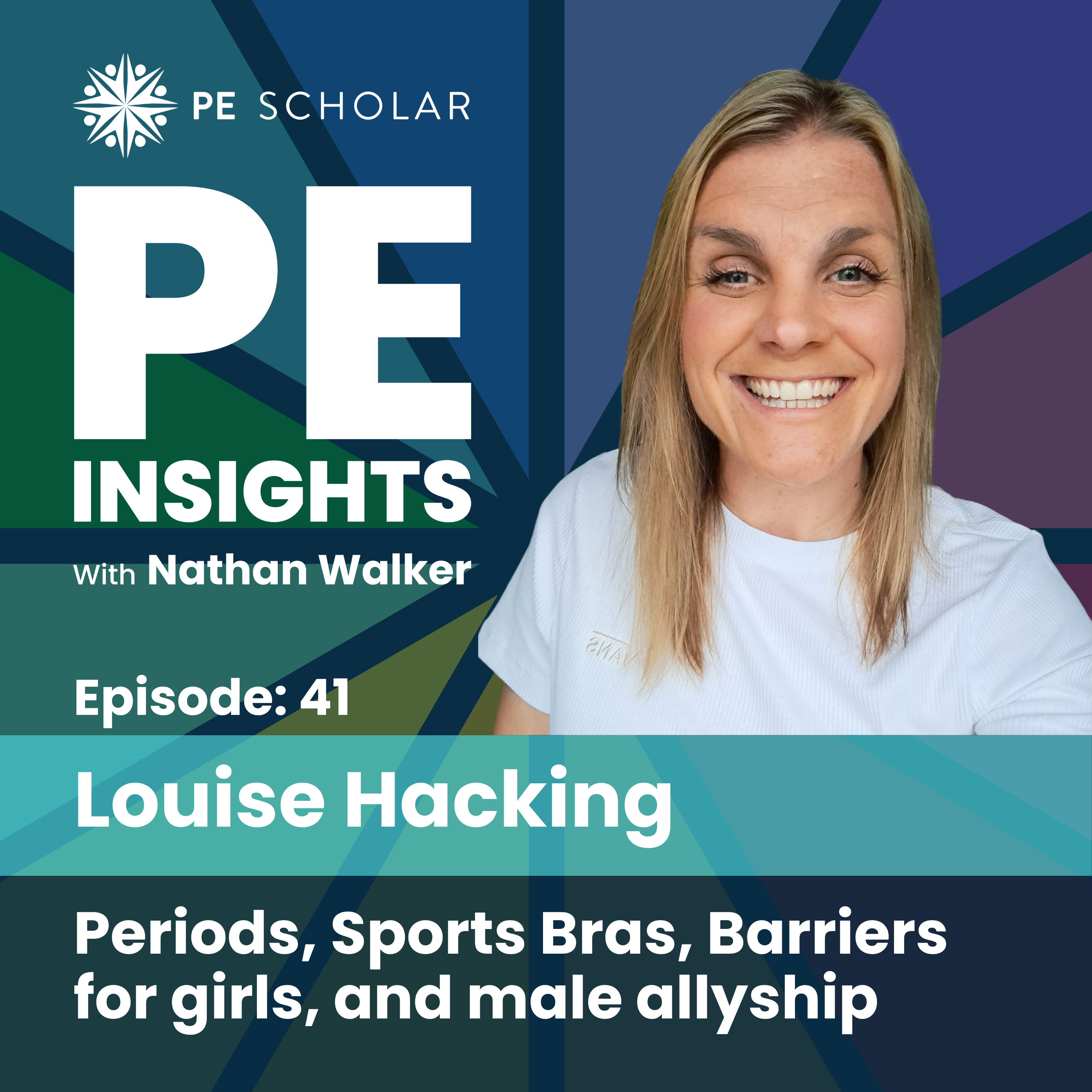 Episode 41 - Louise Hacking - Periods, Sports Bras, Barriers for girls, and male allyship episode artwork