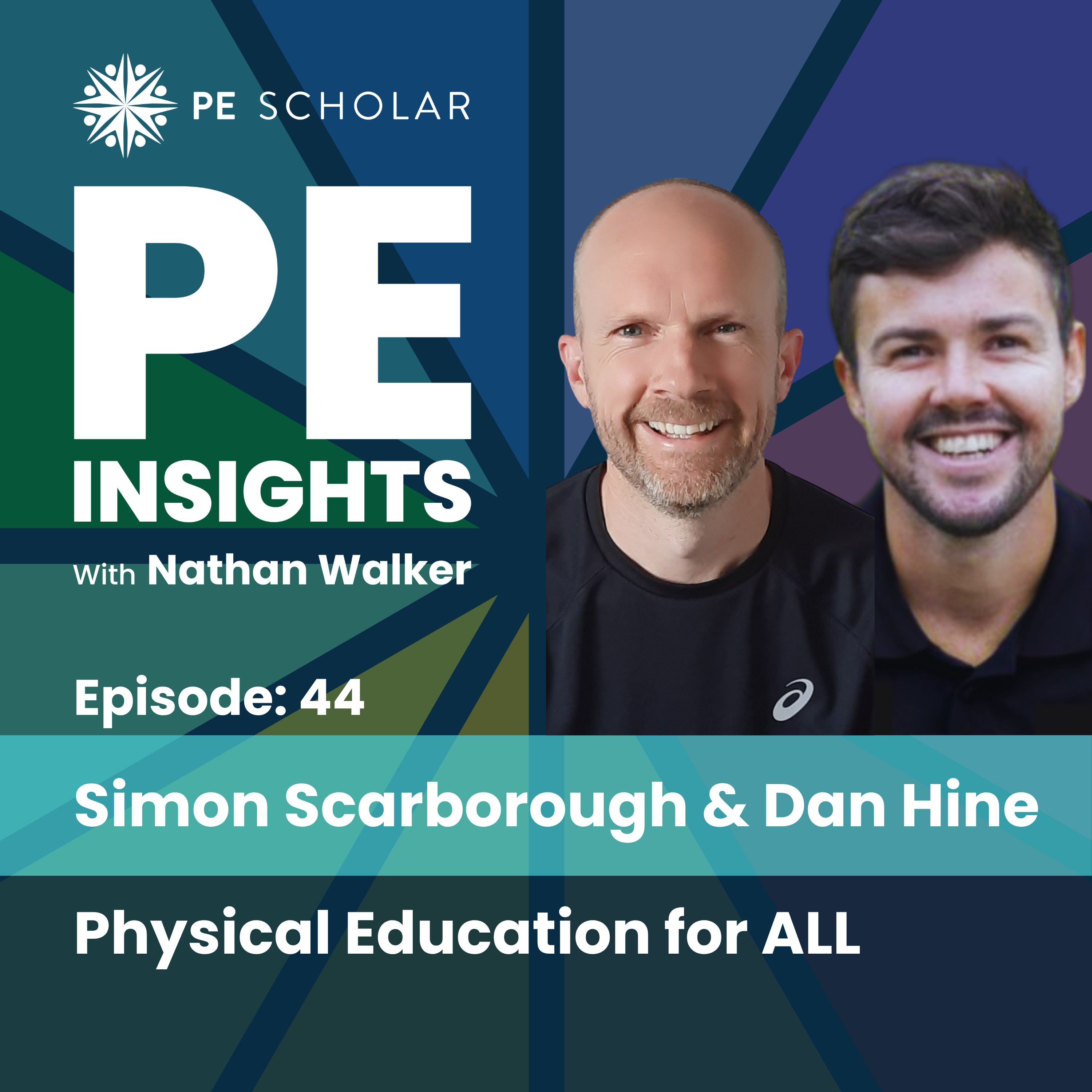 Episode 44 - Simon Scarborough & Dan Hine - Physical Education for ALL. episode artwork