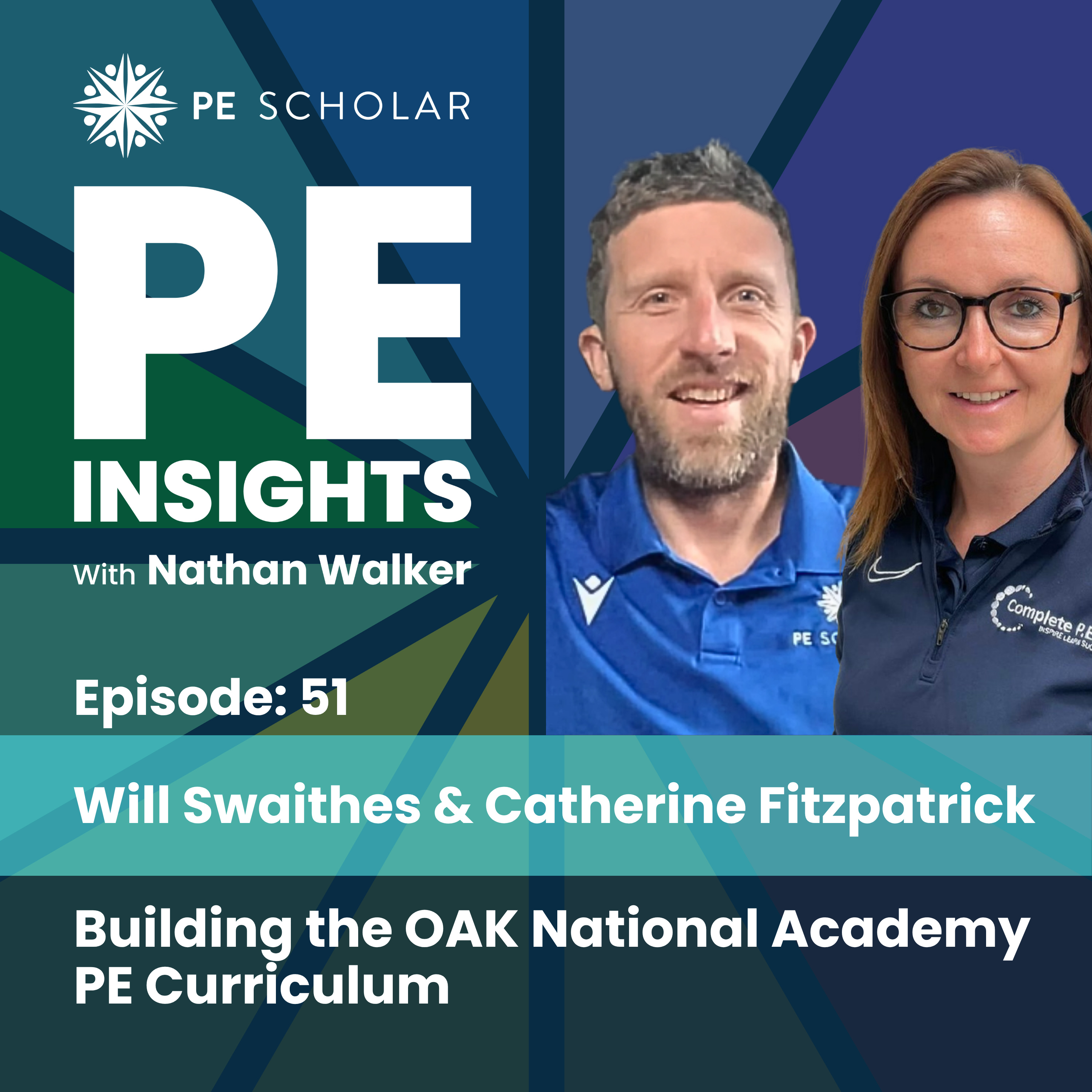 Episode 51 - Will Swaithes & Catherine Fitzpatrick - Building the Oak National Academy PE Curriculum episode artwork