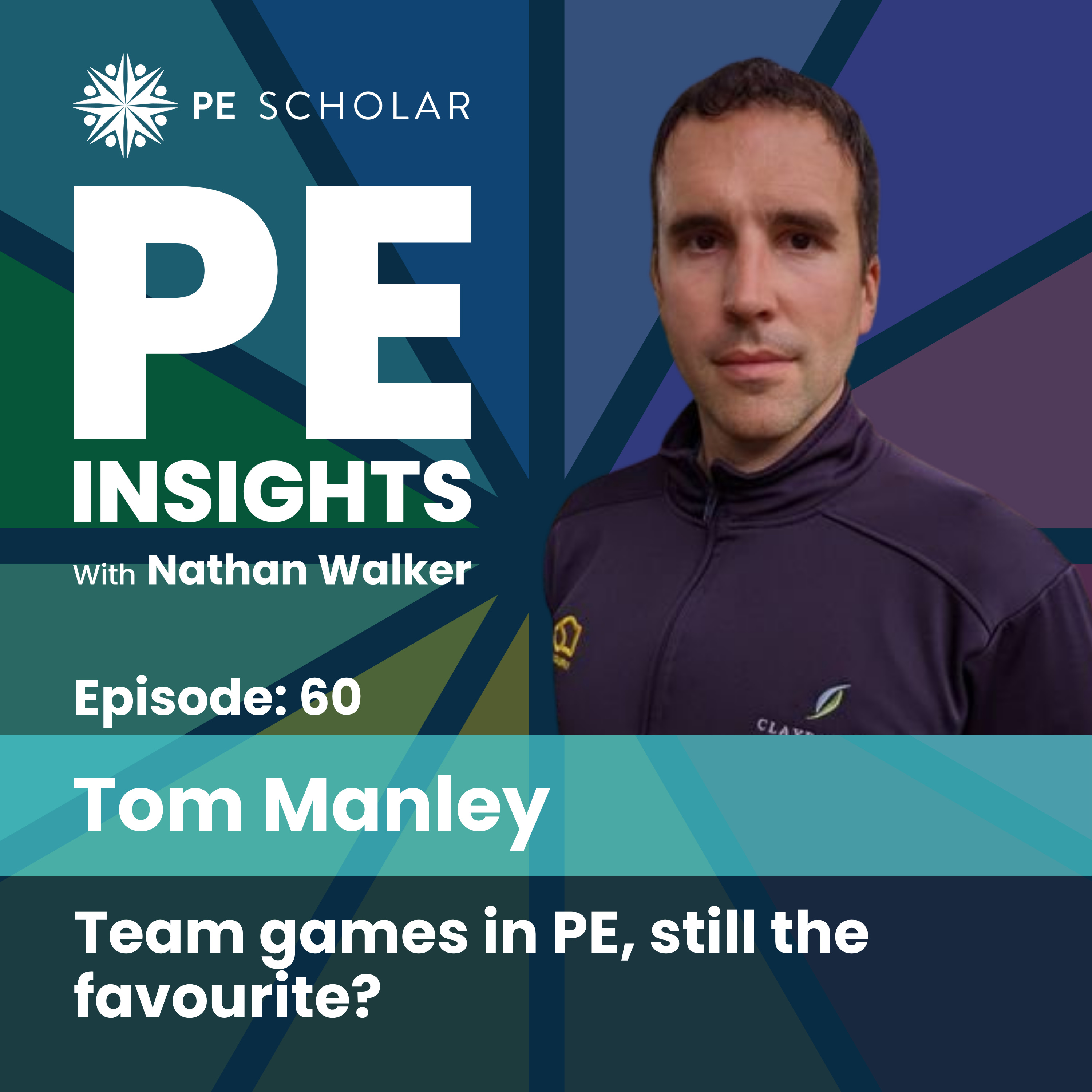 Episode 60 - Tom Manley - Team games in PE, still the favourite? episode artwork