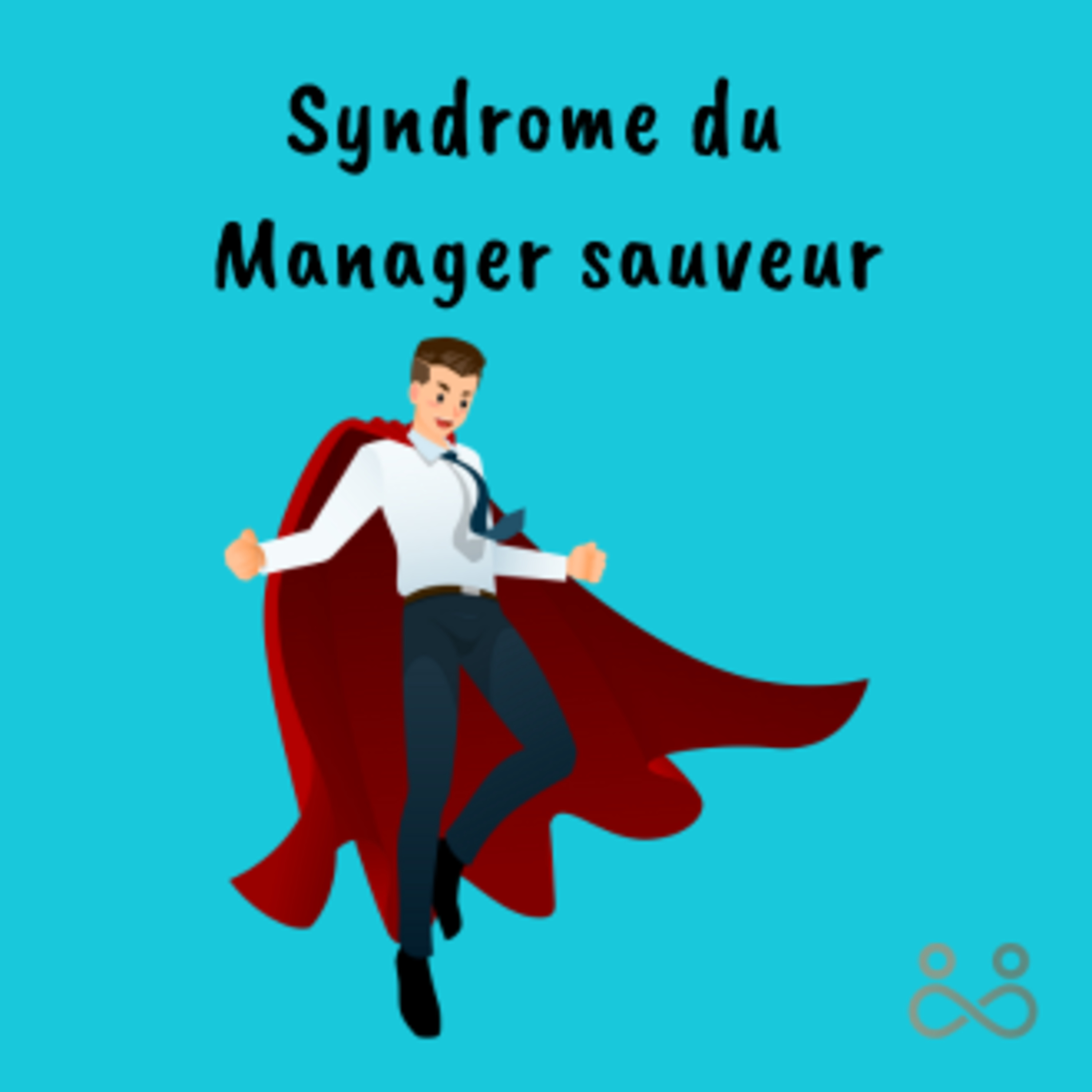 #21 Syndrome du manager sauveur 🙄 episode artwork