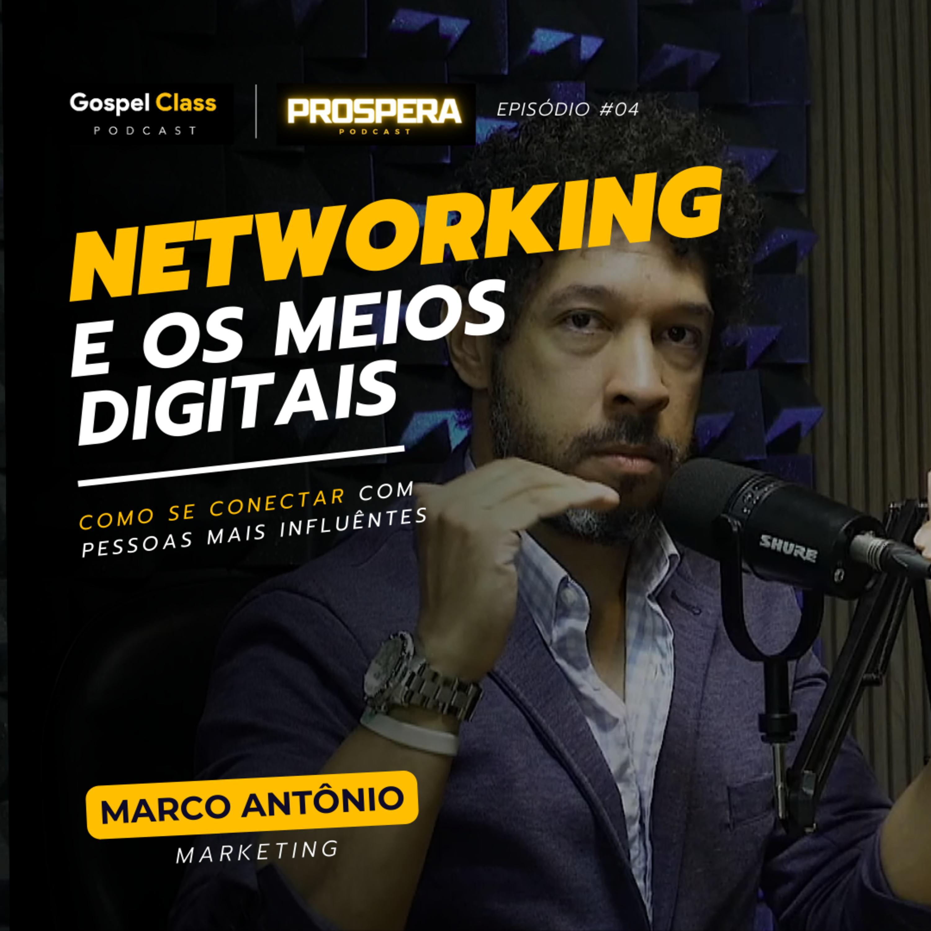 Prospera 04 - Networking e os meios digitais episode artwork