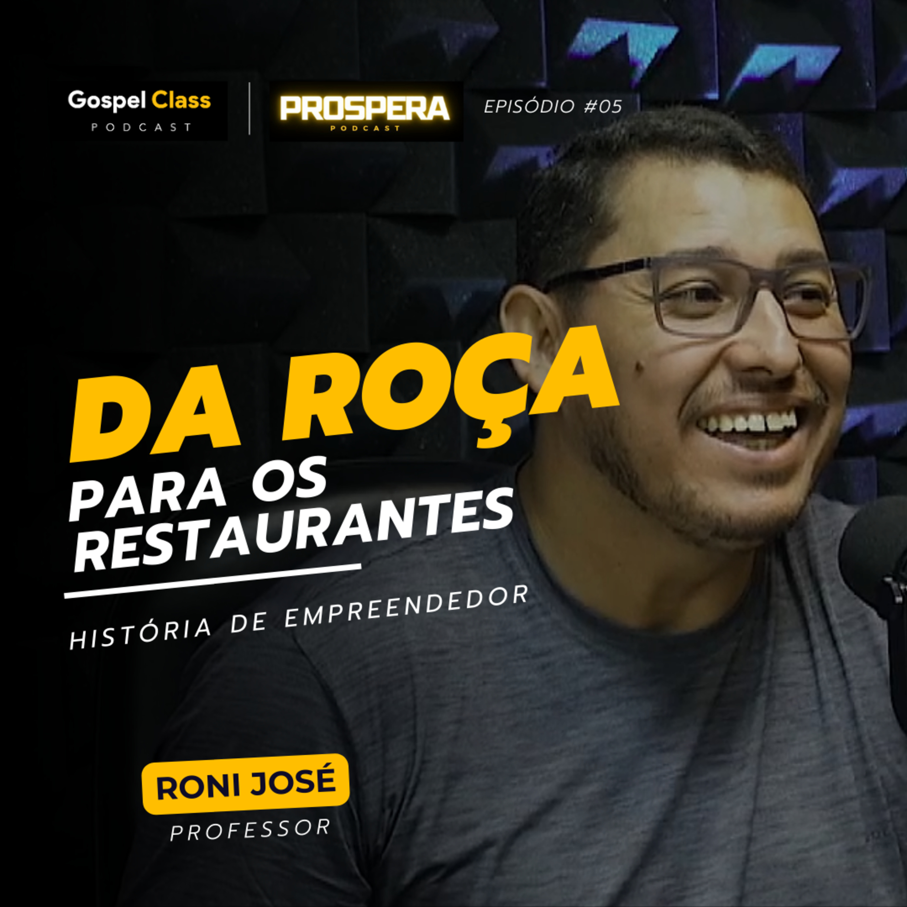Prospera 05 - Da roça para os restaurantes episode artwork