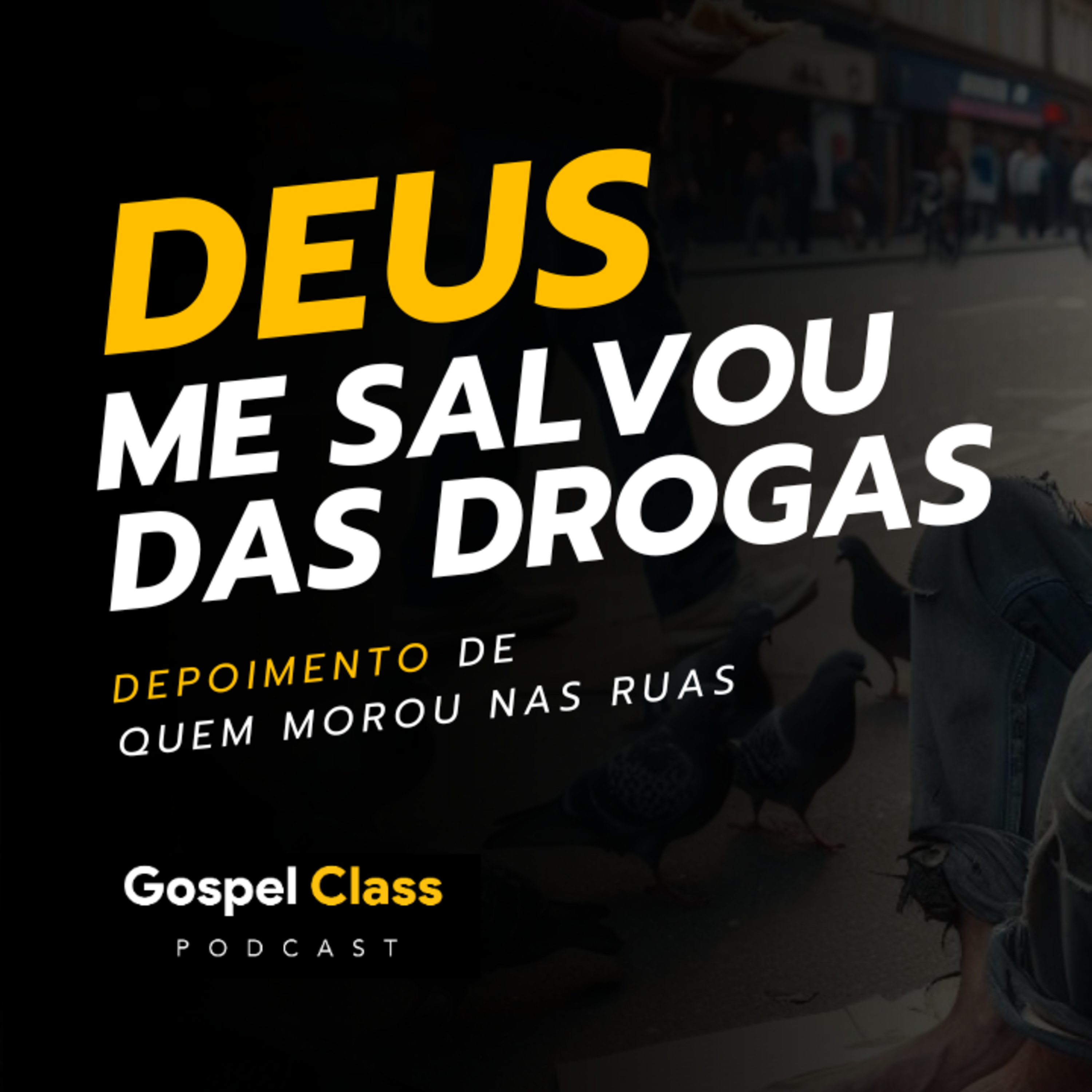 Podcast Gospel Class 20 - Deus me salvou das drogas | #deus #igreja #salvação #jesusmesalvou episode artwork