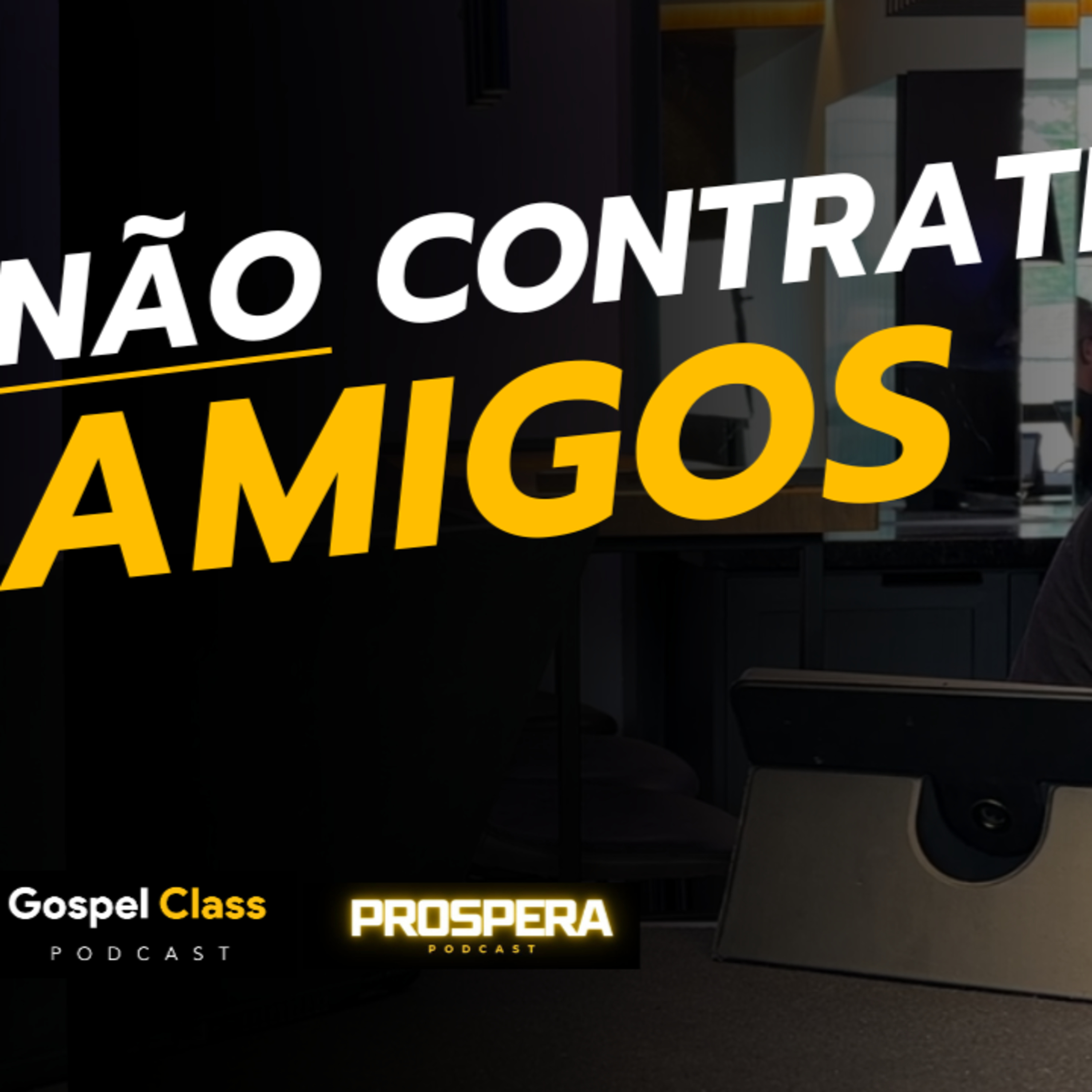 PROSPERA 14 | Não Contrate Amigos, Contrate com Sabedoria – Dicas de um Empresário Cristão  episode artwork